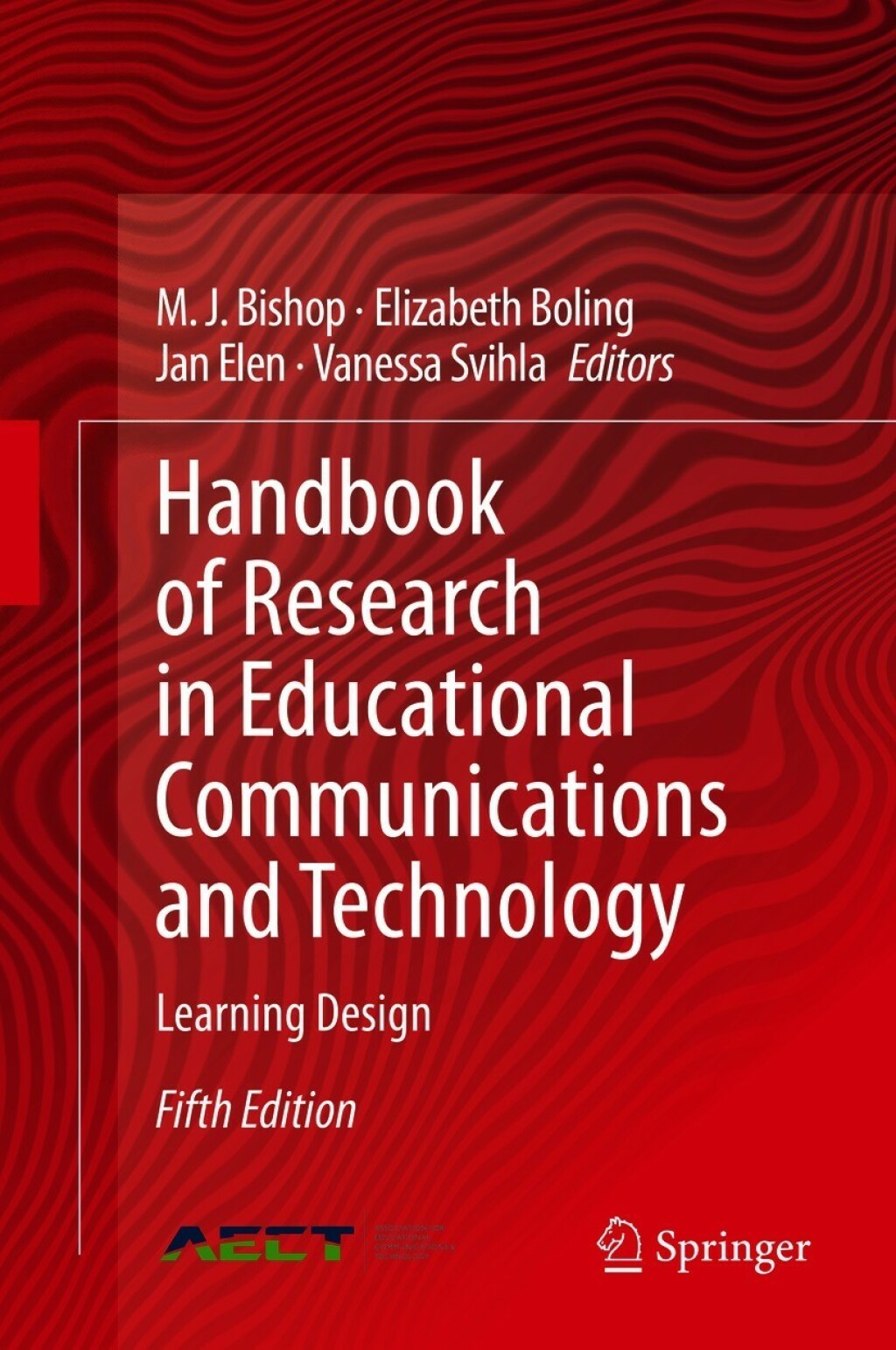 Handbook of Research in Educational Communications and Technology Learning Design 5th Edition