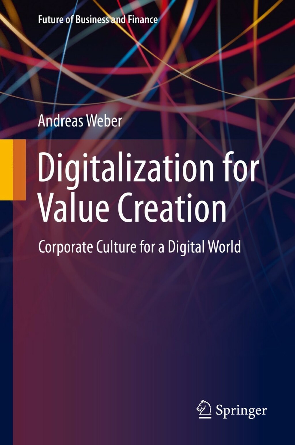 Digitalization for Value Creation Corporate Culture for a Digital World 