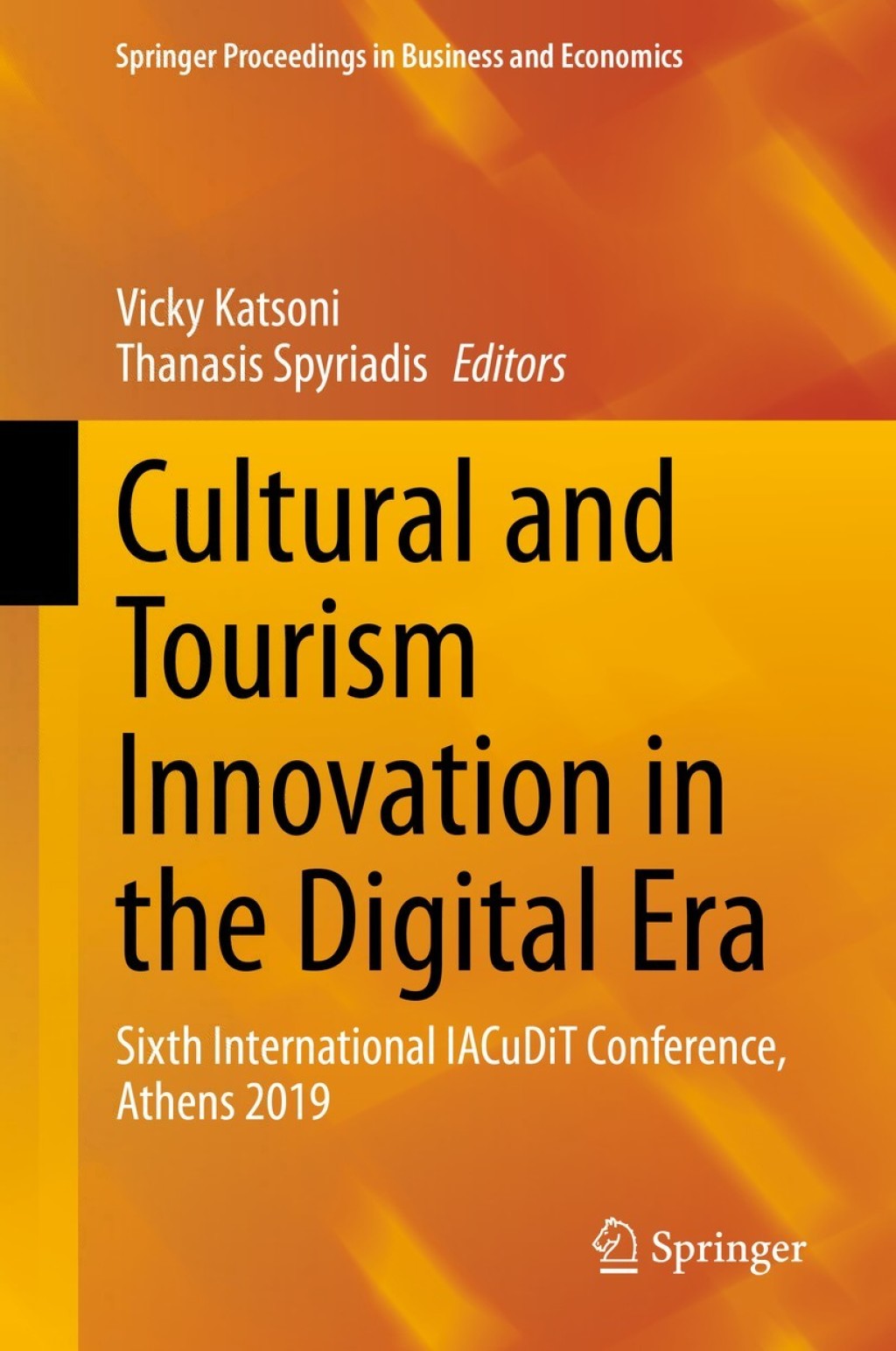 Cultural and Tourism Innovation in the Digital Era Sixth International IACuDiT Conference, Athens 2019 1st Edition