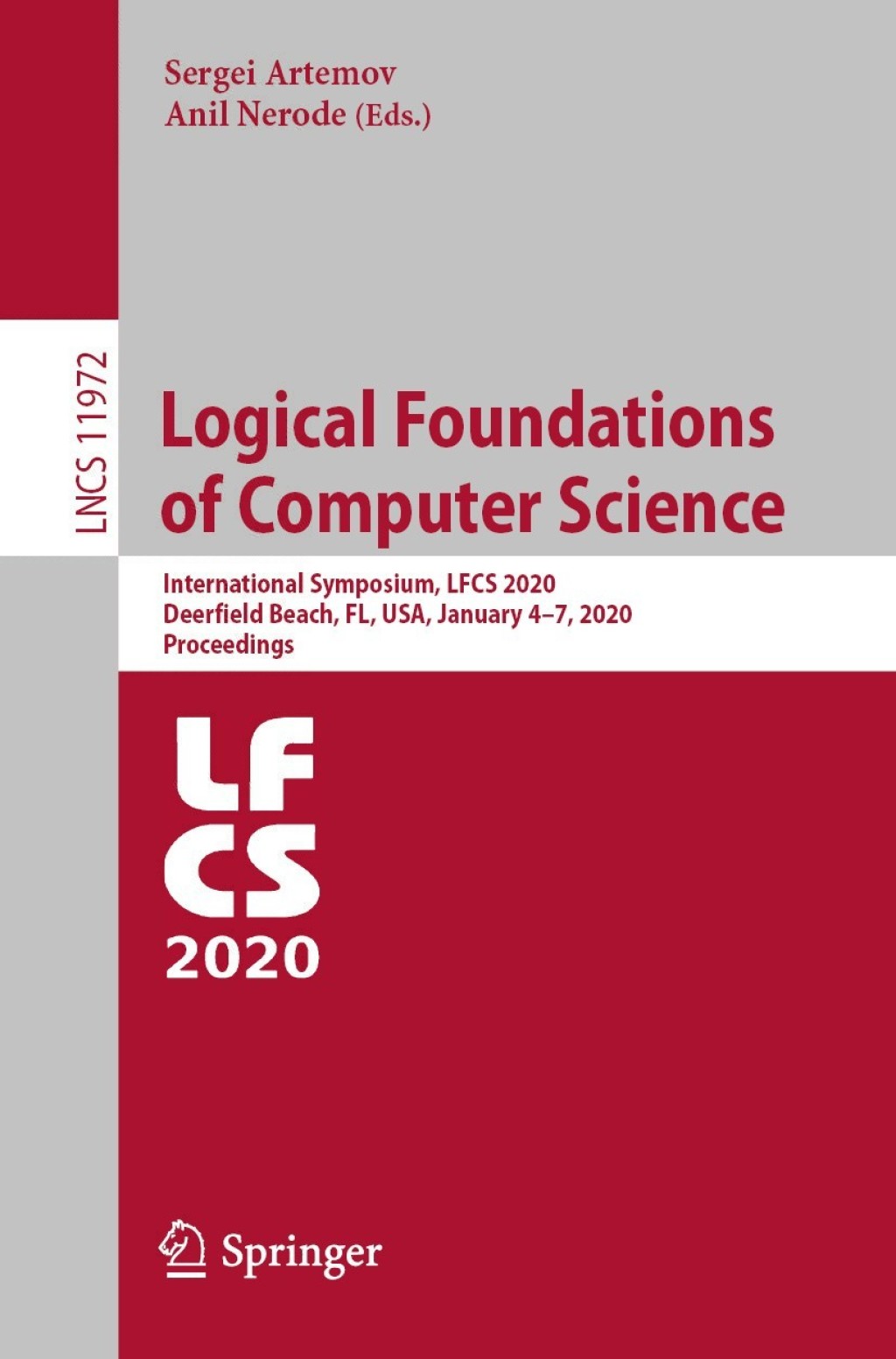 Logical Foundations of Computer Science International Symposium, LFCS 2020, Deerfield Beach, FL, USA, January 4Ã¢â‚¬Å¡Ãƒâ€žÃƒÂ¶Ã¢Ë†Å¡Ãƒâ€˜Ã¢Ë†Å¡Ã‚Â¨7, 2020, Proceedings 