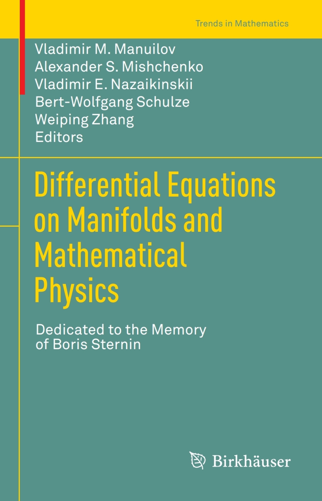 Differential Equations on Manifolds and Mathematical Physics Dedicated to the Memory of Boris Sternin 