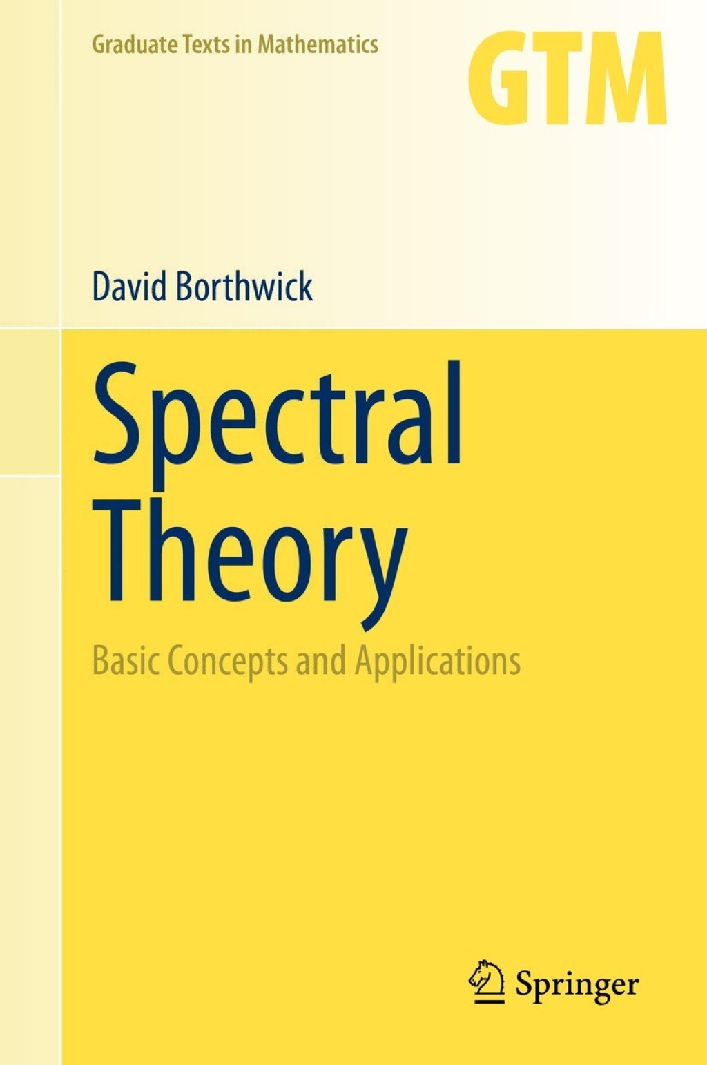 Spectral Theory Basic Concepts and Applications 