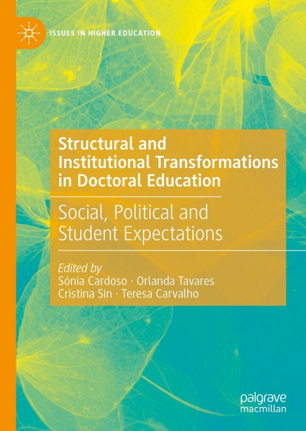 Structural and Institutional Transformations in Doctoral Education Social, Political and Student Expectations 1st Edition