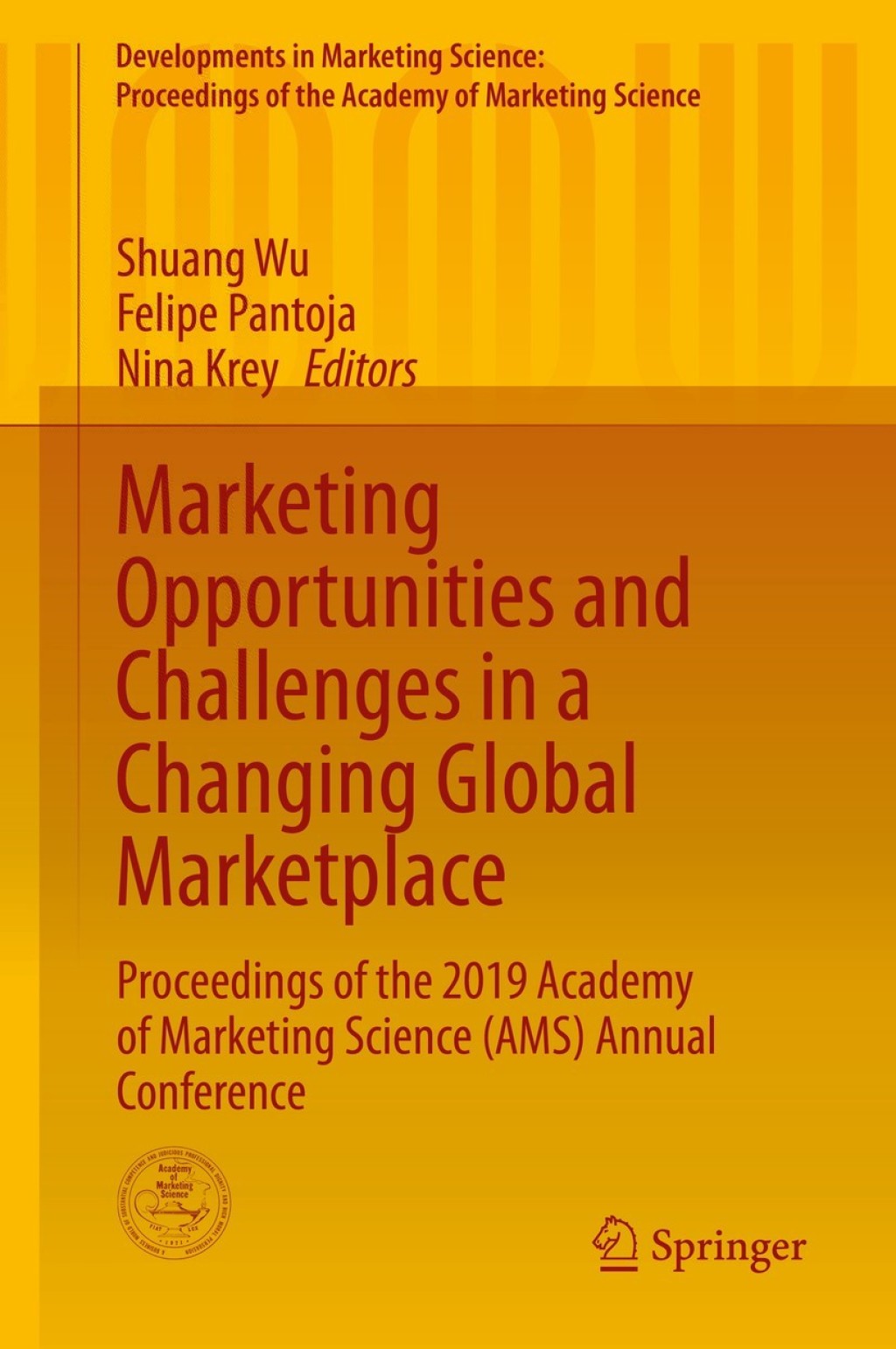 Marketing Opportunities and Challenges in a Changing Global Marketplace Proceedings of the 2019 Academy of Marketing Science (AMS) Annual Conference 1st Edition