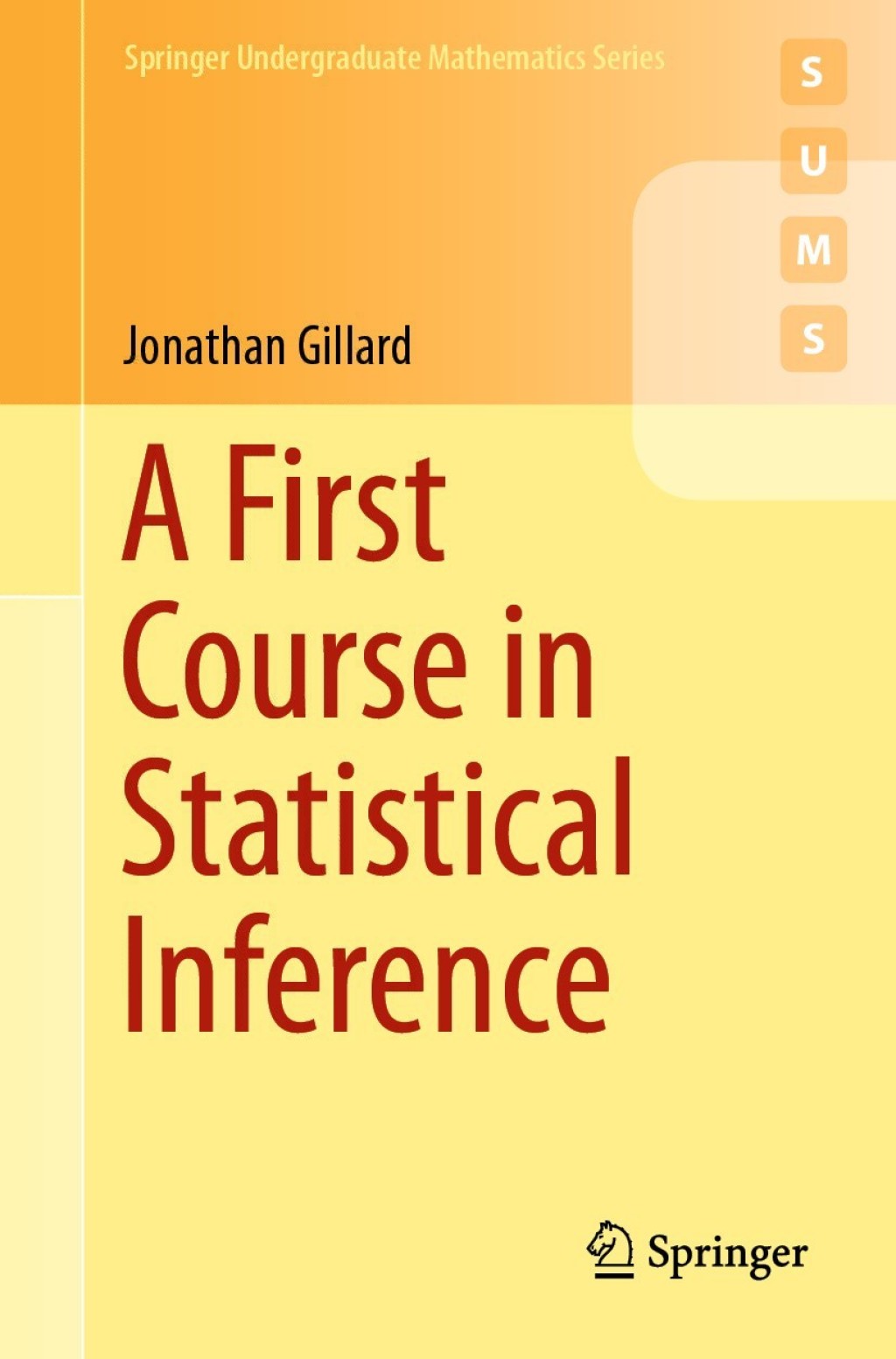 A First Course in Statistical Inference 