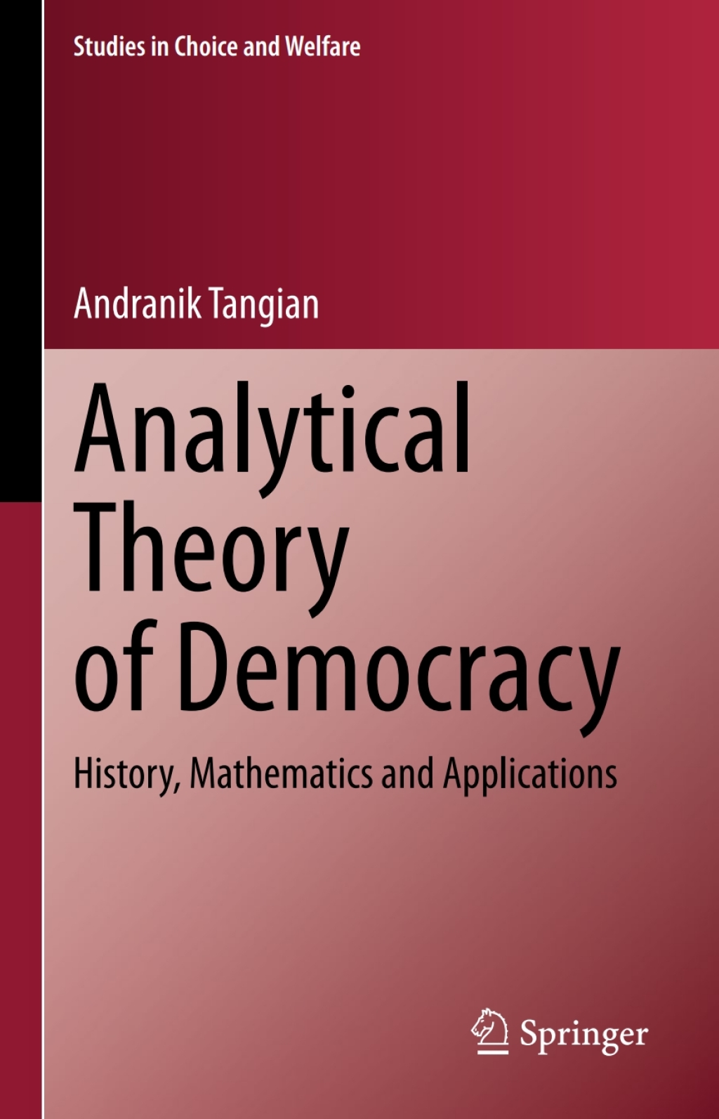 Analytical Theory of Democracy History, Mathematics and Applications 