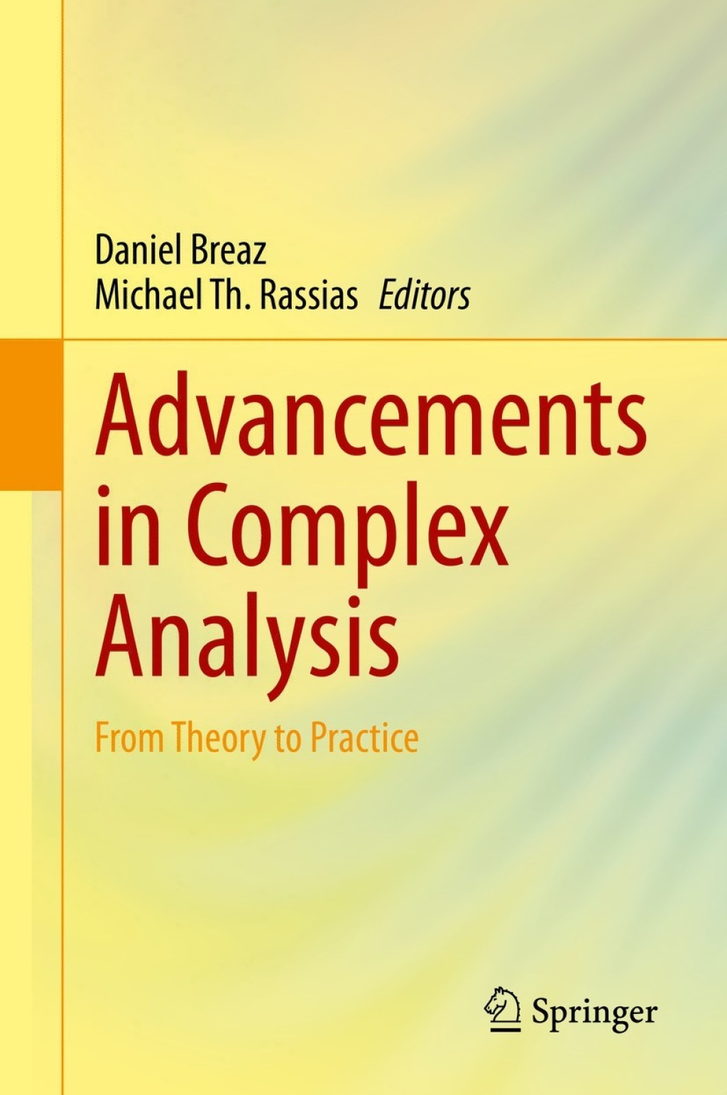 Advancements in Complex Analysis From Theory to Practice 1st Edition