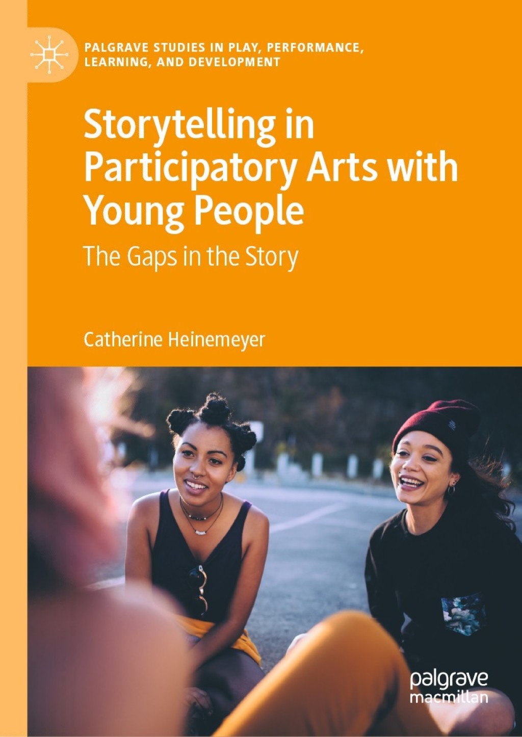 Storytelling in Participatory Arts with Young People The Gaps in the Story 