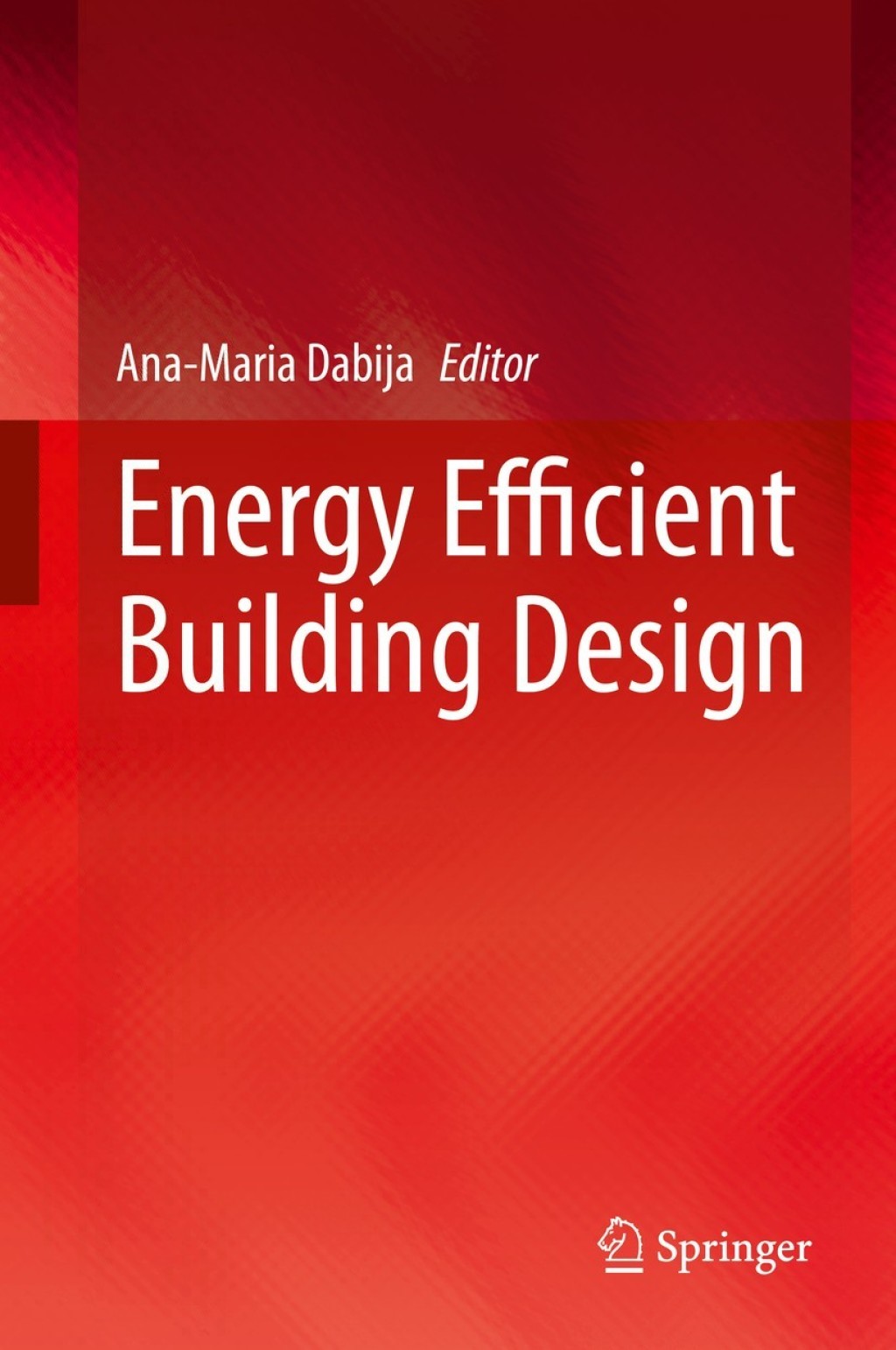 Energy Efficient Building Design 1st Edition