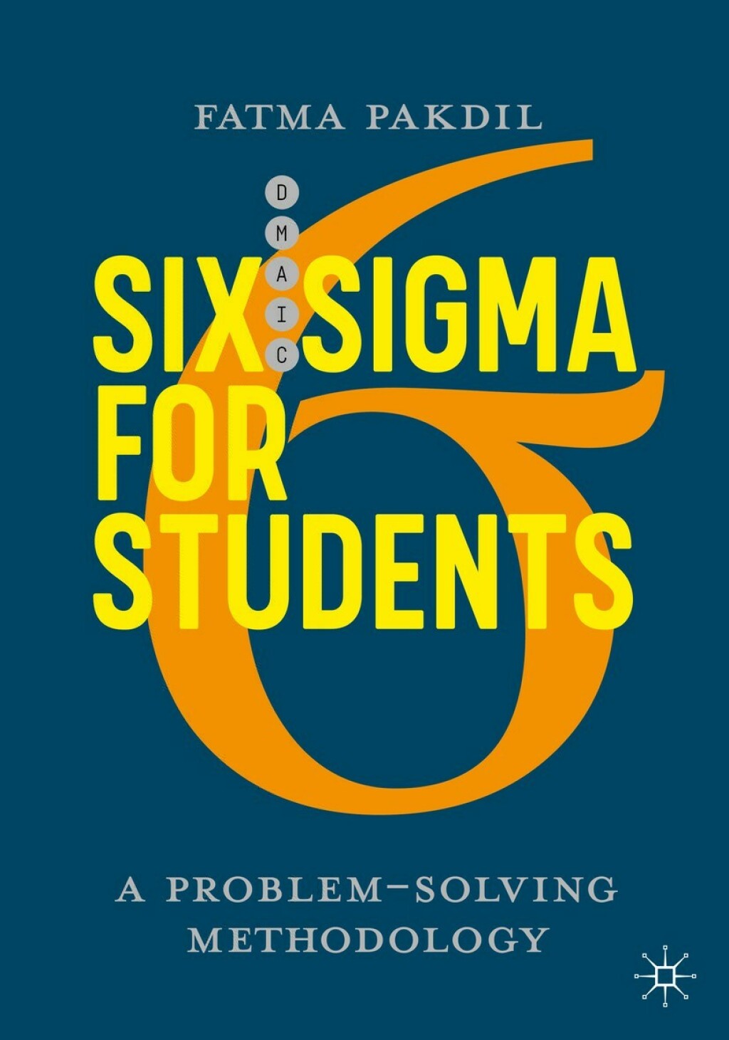 Six Sigma for Students A Problem-Solving Methodology 