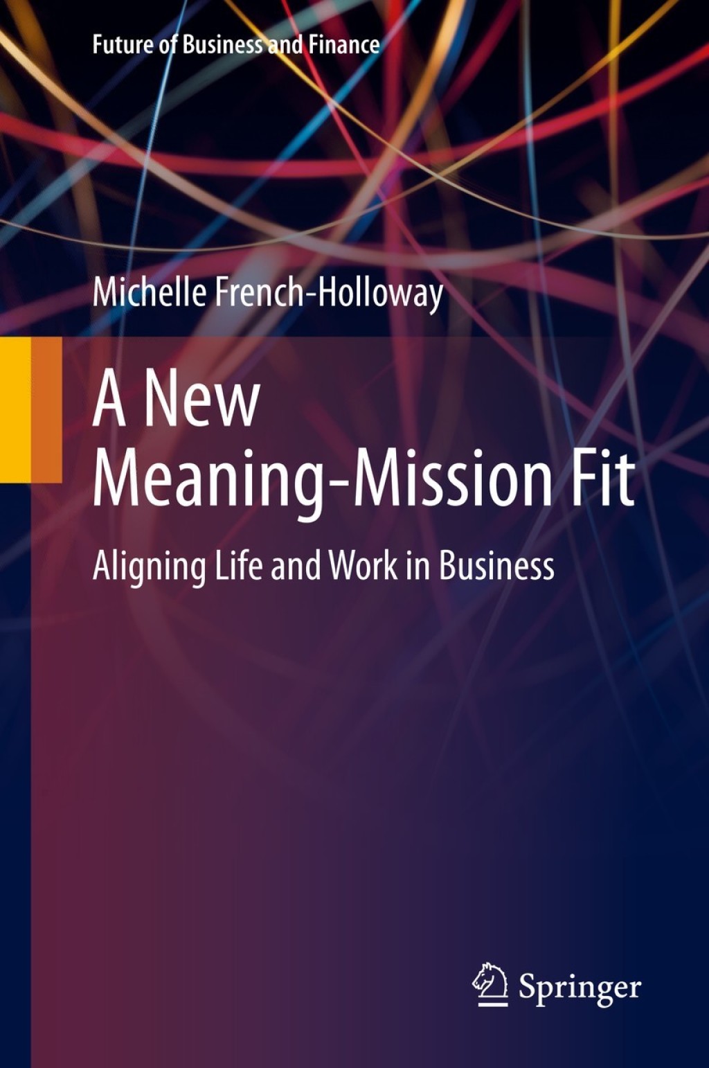 A New Meaning-Mission Fit Aligning Life and Work in Business 