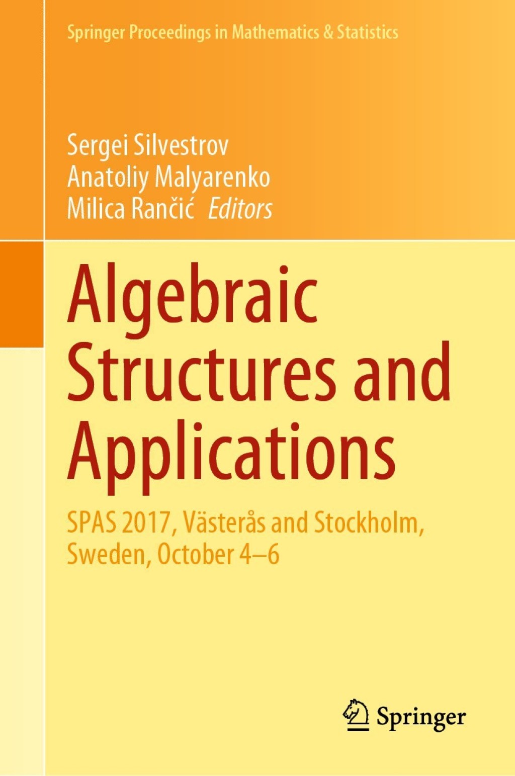 Algebraic Structures and Applications SPAS 2017, VÃ¢â‚¬Å¡ÃƒÂ ÃƒÂ¶Ã‚Â¬ÃƒÅ¸sterÃ¢â‚¬Å¡ÃƒÂ ÃƒÂ¶Ã¢â‚¬Å¡Ãƒâ€žÃ‚Â¢s and Stockholm, Sweden, October 4-6 1st Edition