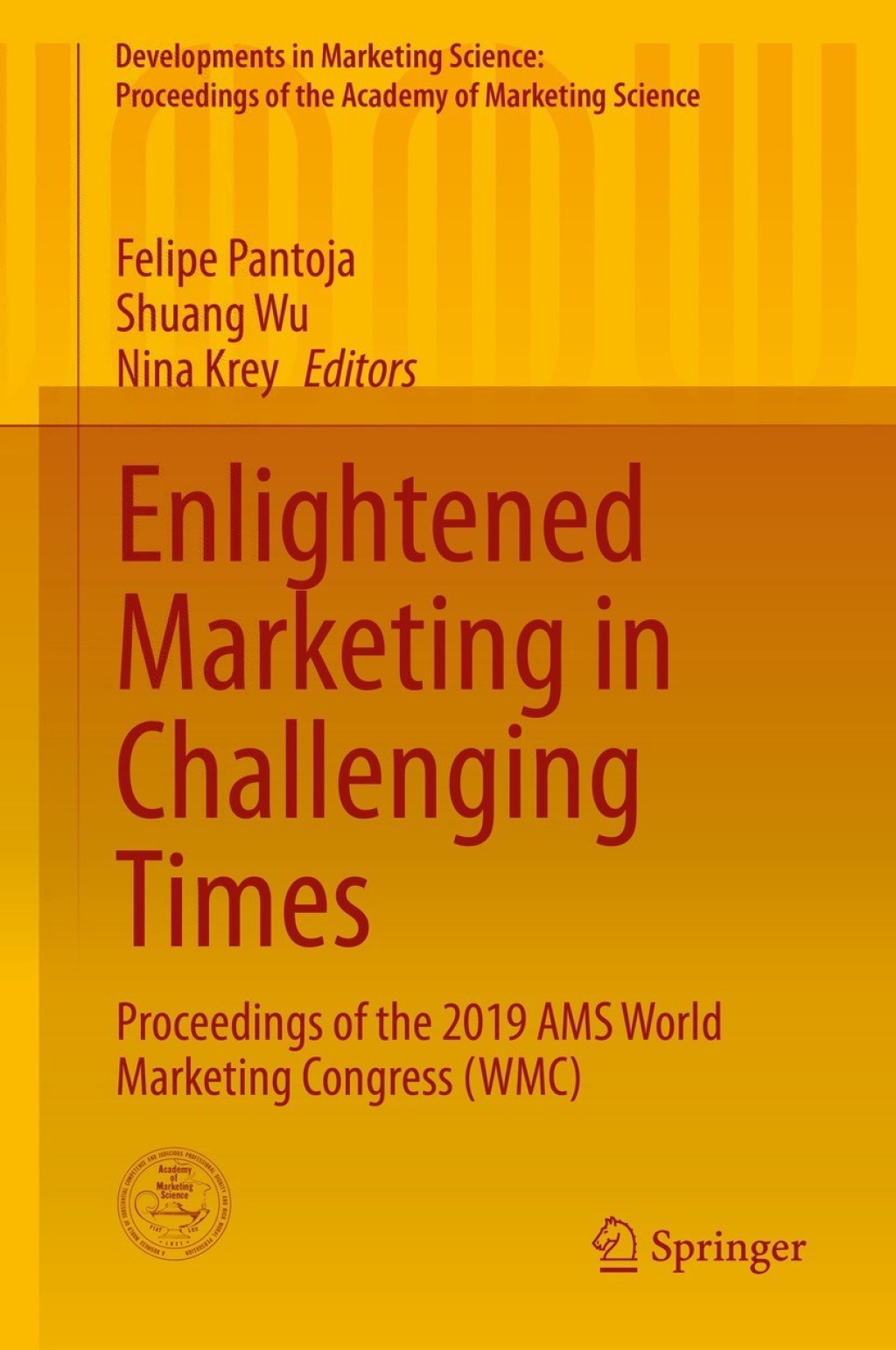 Enlightened Marketing in Challenging Times Proceedings of the 2019 AMS World Marketing Congress (WMC) 1st Edition