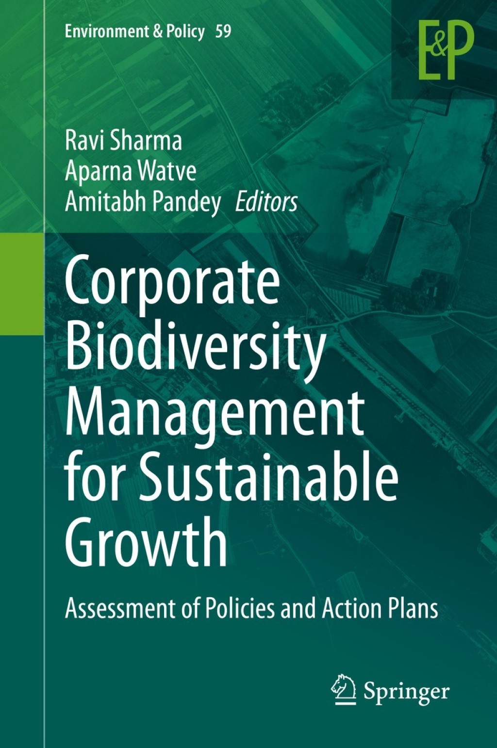 Corporate Biodiversity Management for Sustainable Growth Assessment of Policies and Action Plans 1st Edition