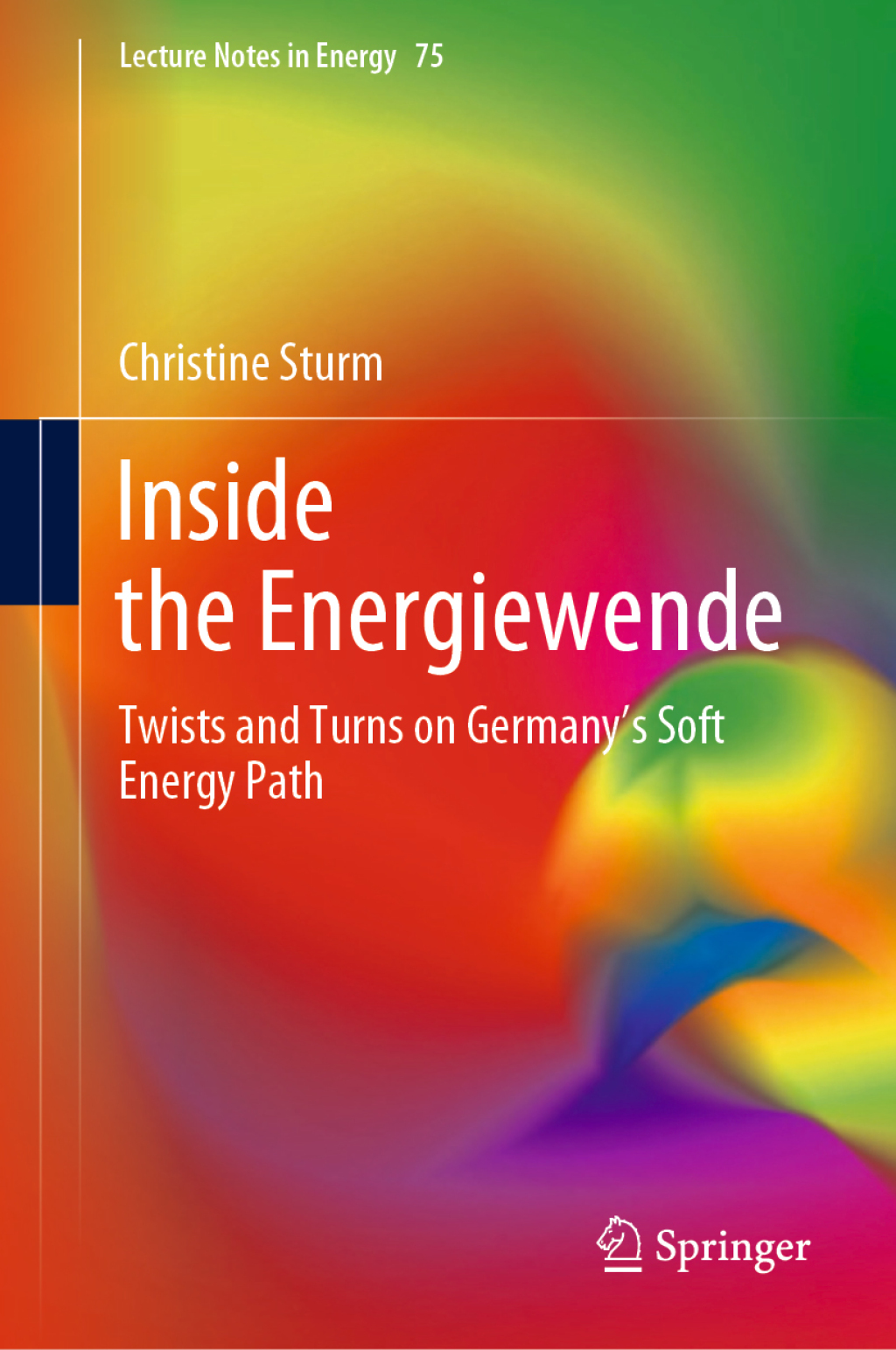 Inside the Energiewende Twists and Turns on GermanyÃ¢â‚¬Å¡Ãƒâ€žÃƒÂ¶Ã¢Ë†Å¡Ãƒâ€˜Ã¢Ë†Å¡Ã‚Â¥s Soft Energy Path 