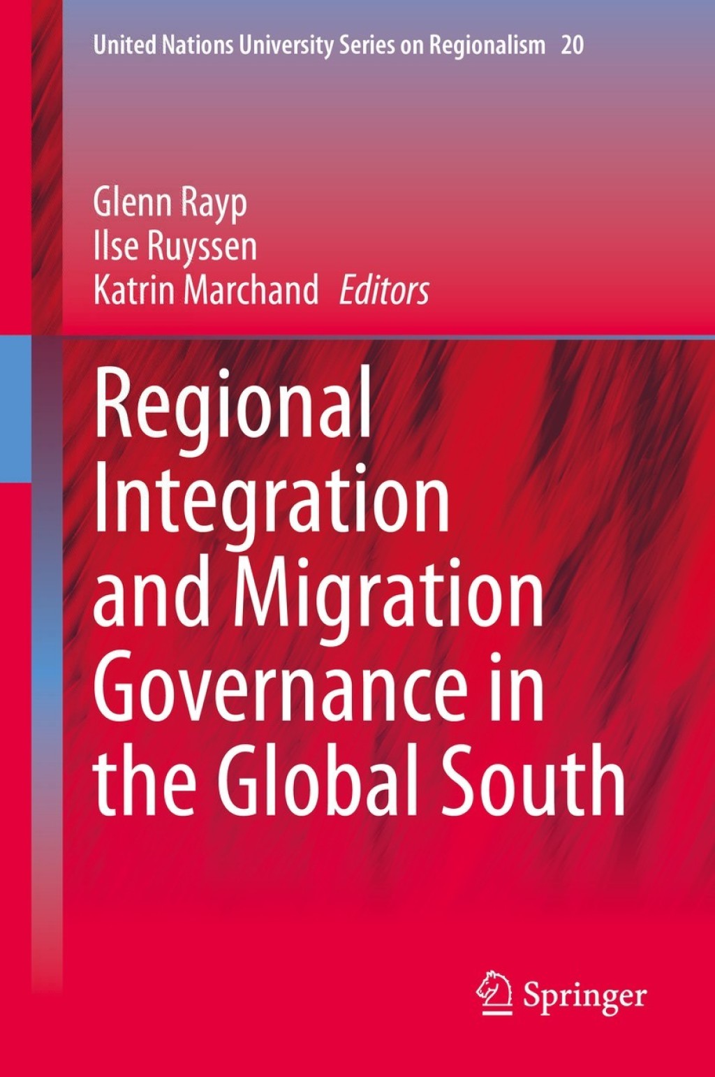 Regional Integration and Migration Governance in the Global South 1st Edition