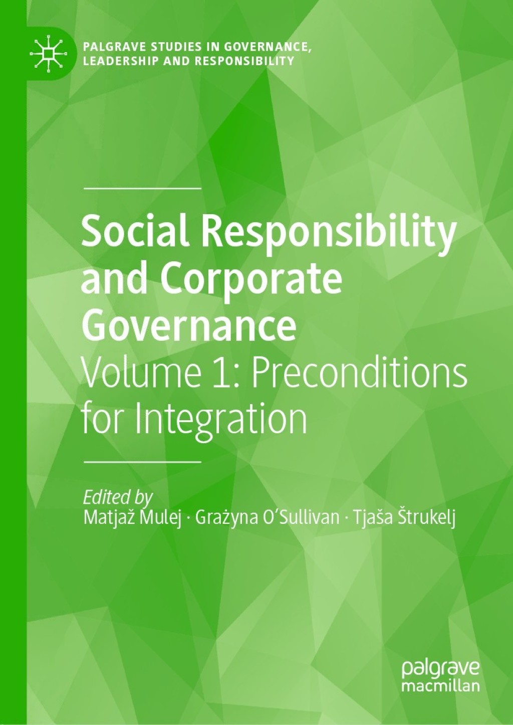 Social Responsibility and Corporate Governance Volume 1: Preconditions for Integration 1st Edition