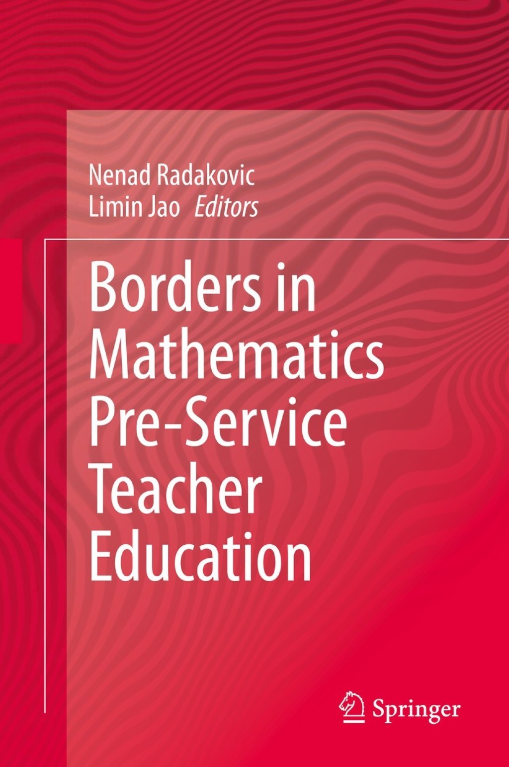Borders in Mathematics Pre-Service Teacher Education 1st Edition