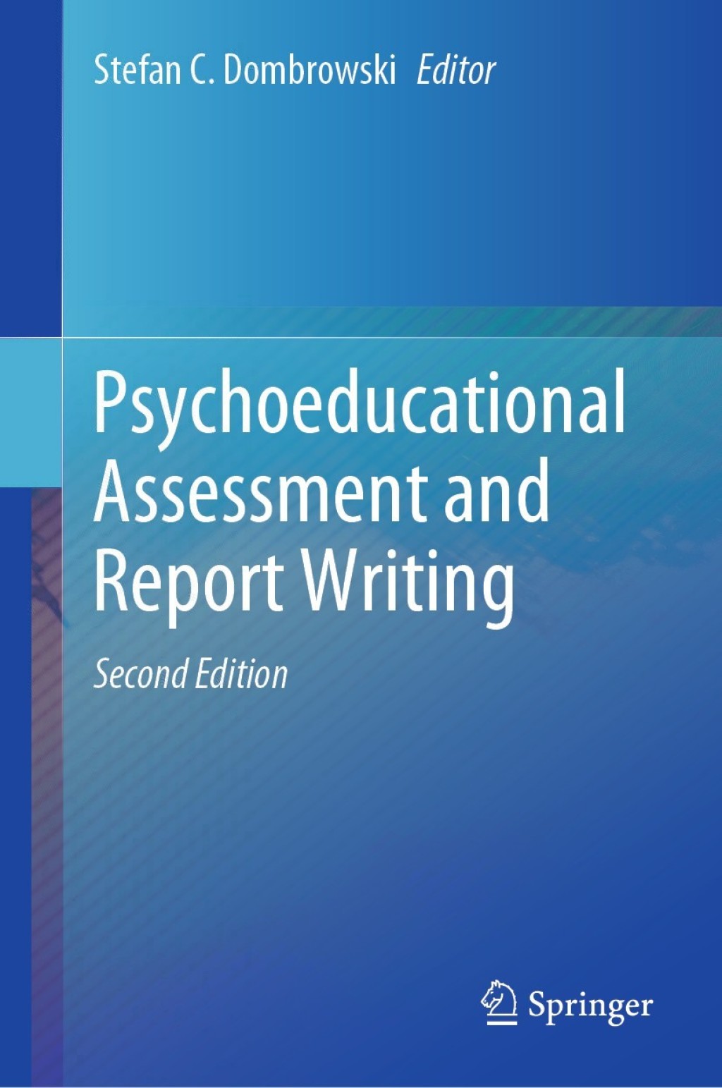 Psychoeducational Assessment and Report Writing 2nd Edition
