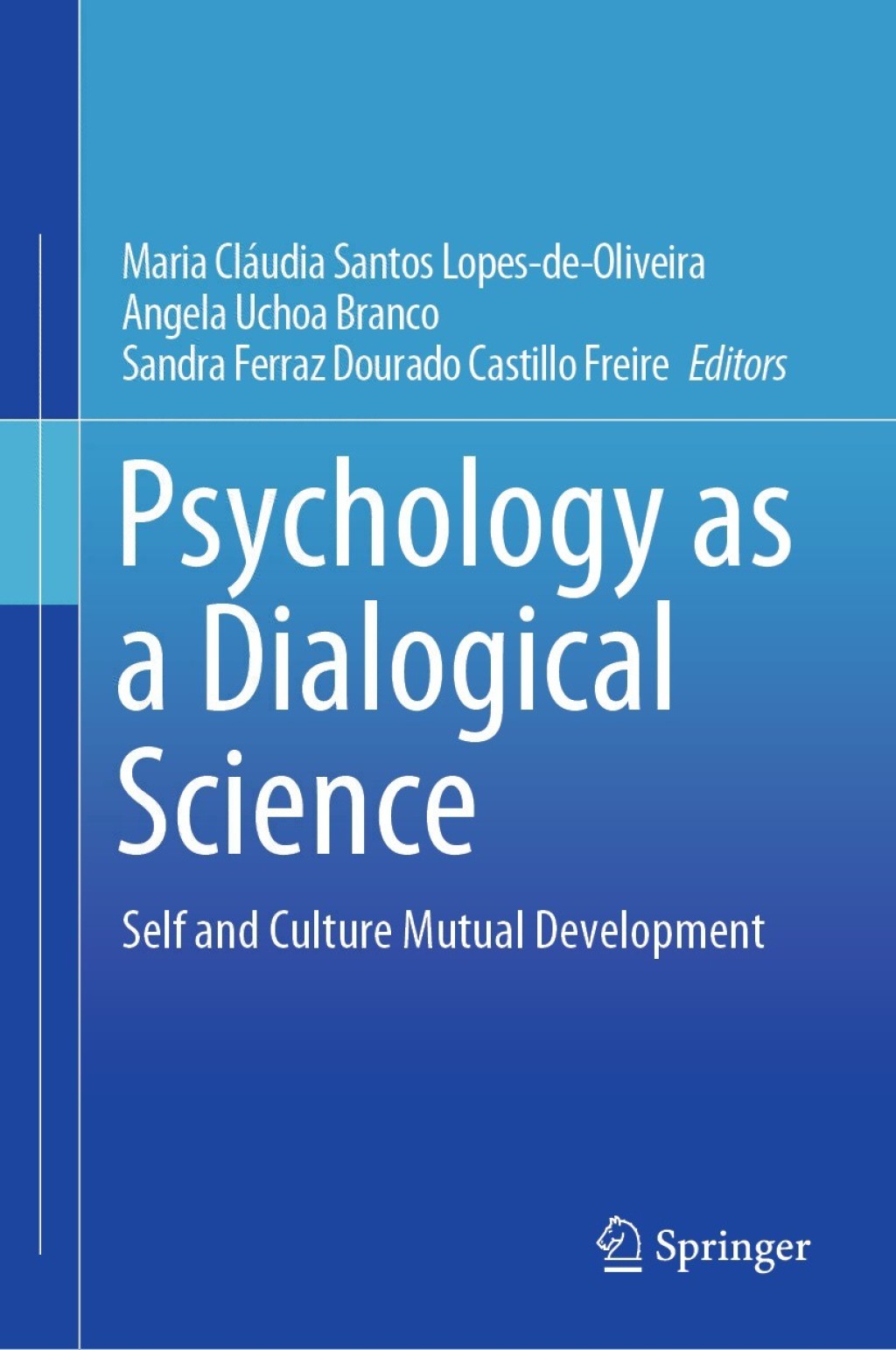 Psychology as a Dialogical Science Self and Culture Mutual Development 1st Edition