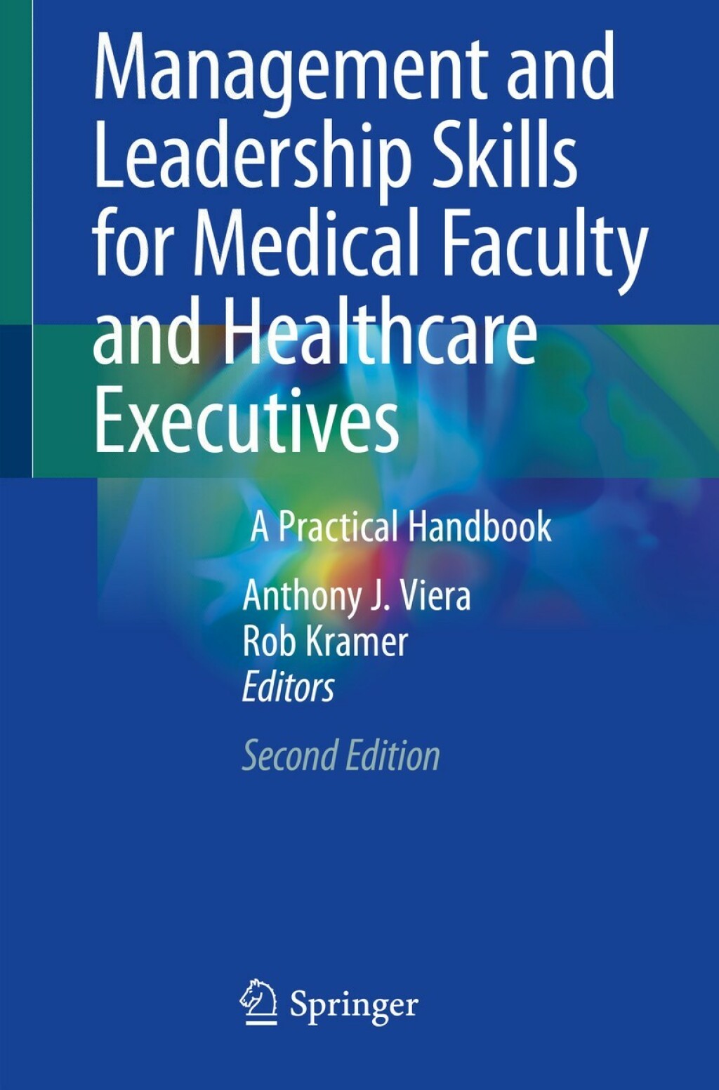 Management and Leadership Skills for Medical Faculty and Healthcare Executives A Practical Handbook 2nd Edition