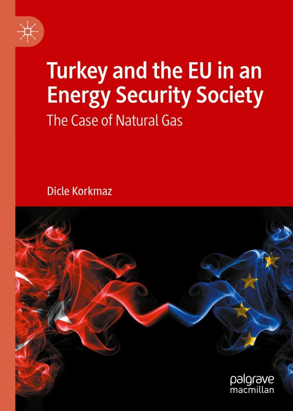 Turkey and the EU in an Energy Security Society The Case of Natural Gas 
