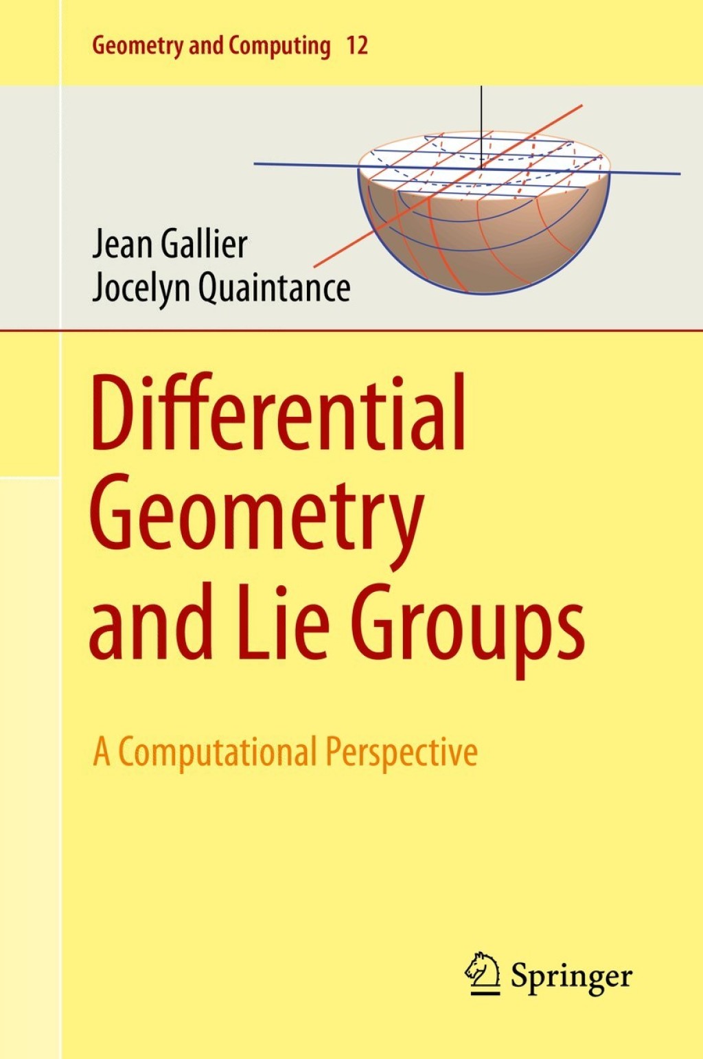 Differential Geometry and Lie Groups A Computational Perspective 