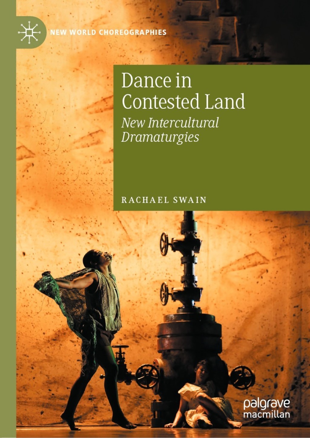 Dance in Contested Land New Intercultural Dramaturgies 