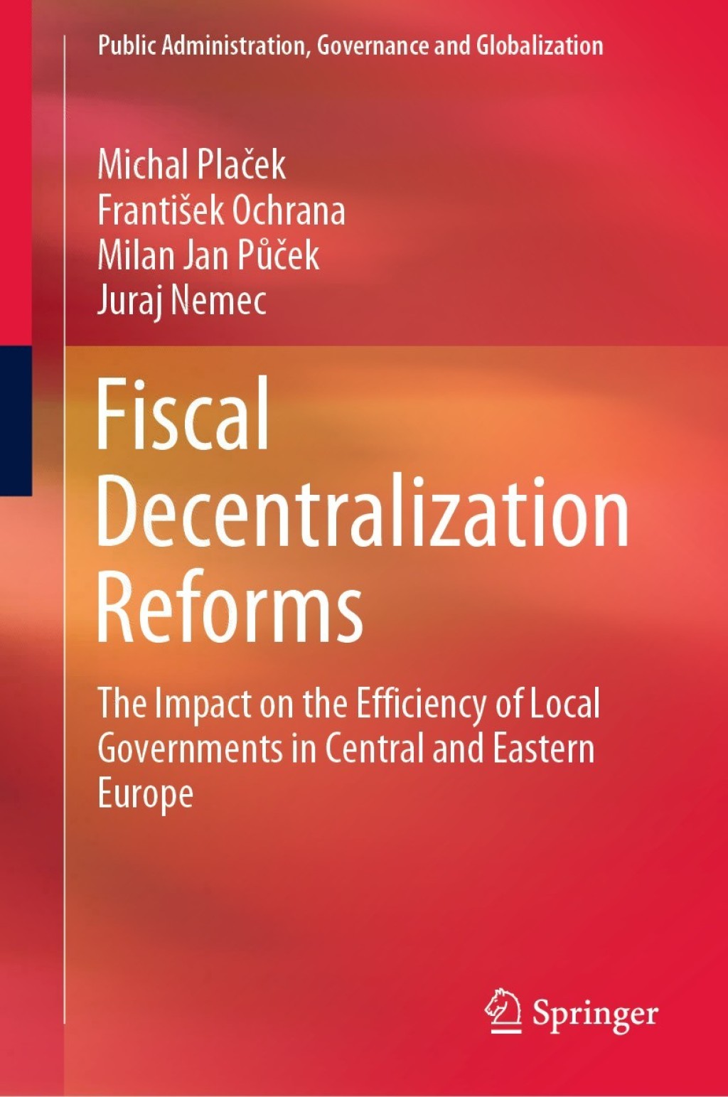 Fiscal Decentralization Reforms The Impact on the Efficiency of Local Governments in Central and Eastern Europe 
