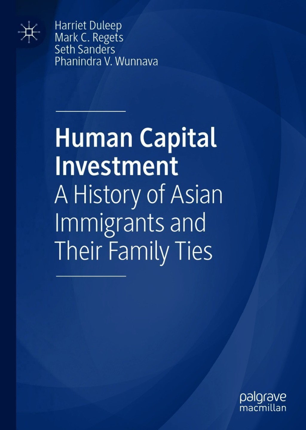 Human Capital Investment A History of Asian Immigrants and Their Family Ties 
