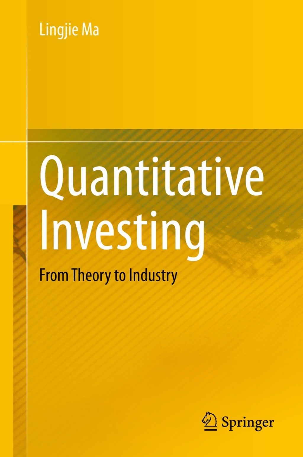 Quantitative Investing From Theory to Industry 