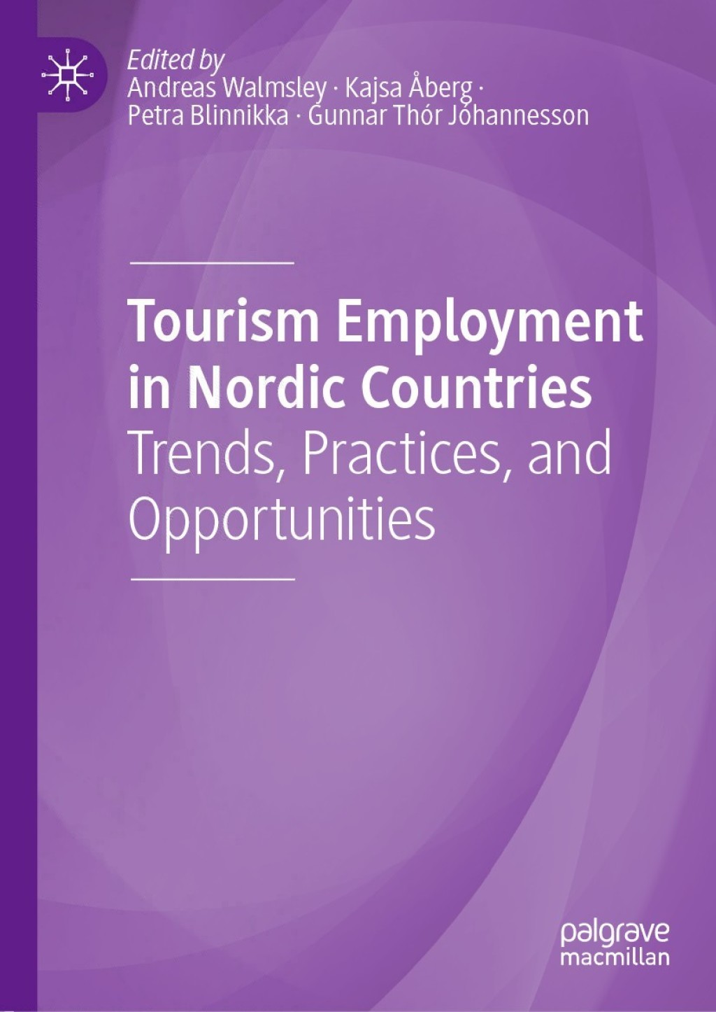 Tourism Employment in Nordic Countries Trends, Practices, and Opportunities 1st Edition