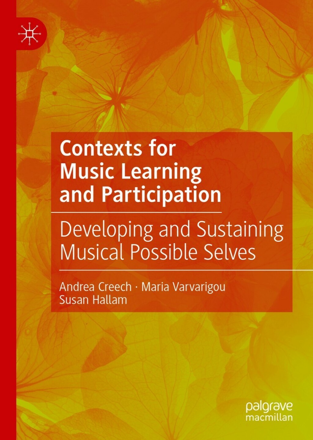 Contexts for Music Learning and Participation Developing and Sustaining Musical Possible Selves 