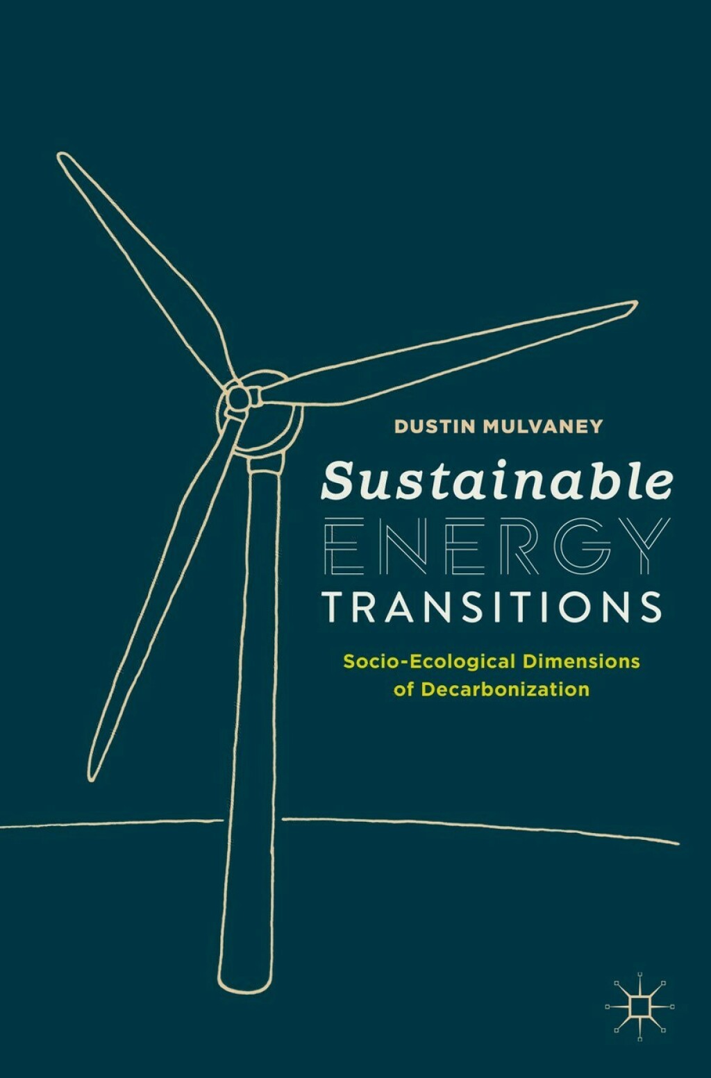 Sustainable Energy Transitions Socio-Ecological Dimensions of Decarbonization 