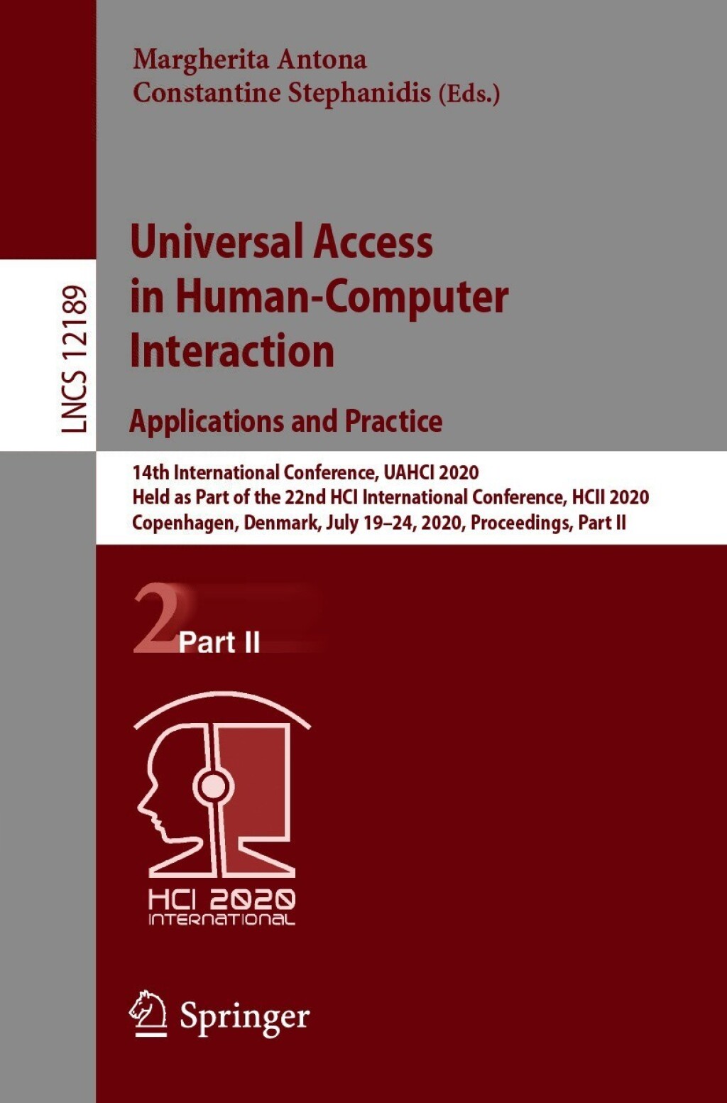 Universal Access in Human-Computer Interaction. Applications and Practice 14th International Conference, UAHCI 2020, Held as Part of the 22nd HCI International Conference, HCII 2020, Copenhagen, Denmark, July 19Ã¢â‚¬Å¡Ãƒâ€žÃƒÂ¶Ã¢Ë†Å¡Ãƒâ€˜Ã¢Ë†Å¡Ã‚Â¨24, 2020, Proceedings, Part II 1st Edition