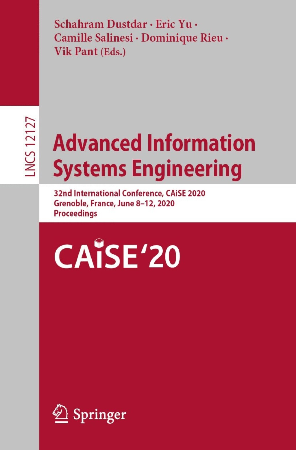 Advanced Information Systems Engineering 32nd International Conference, CAiSE 2020, Grenoble, France, June 8Ã¢â‚¬Å¡Ãƒâ€žÃƒÂ¶Ã¢Ë†Å¡Ãƒâ€˜Ã¢Ë†Å¡Ã‚Â¨12, 2020, Proceedings 1st Edition