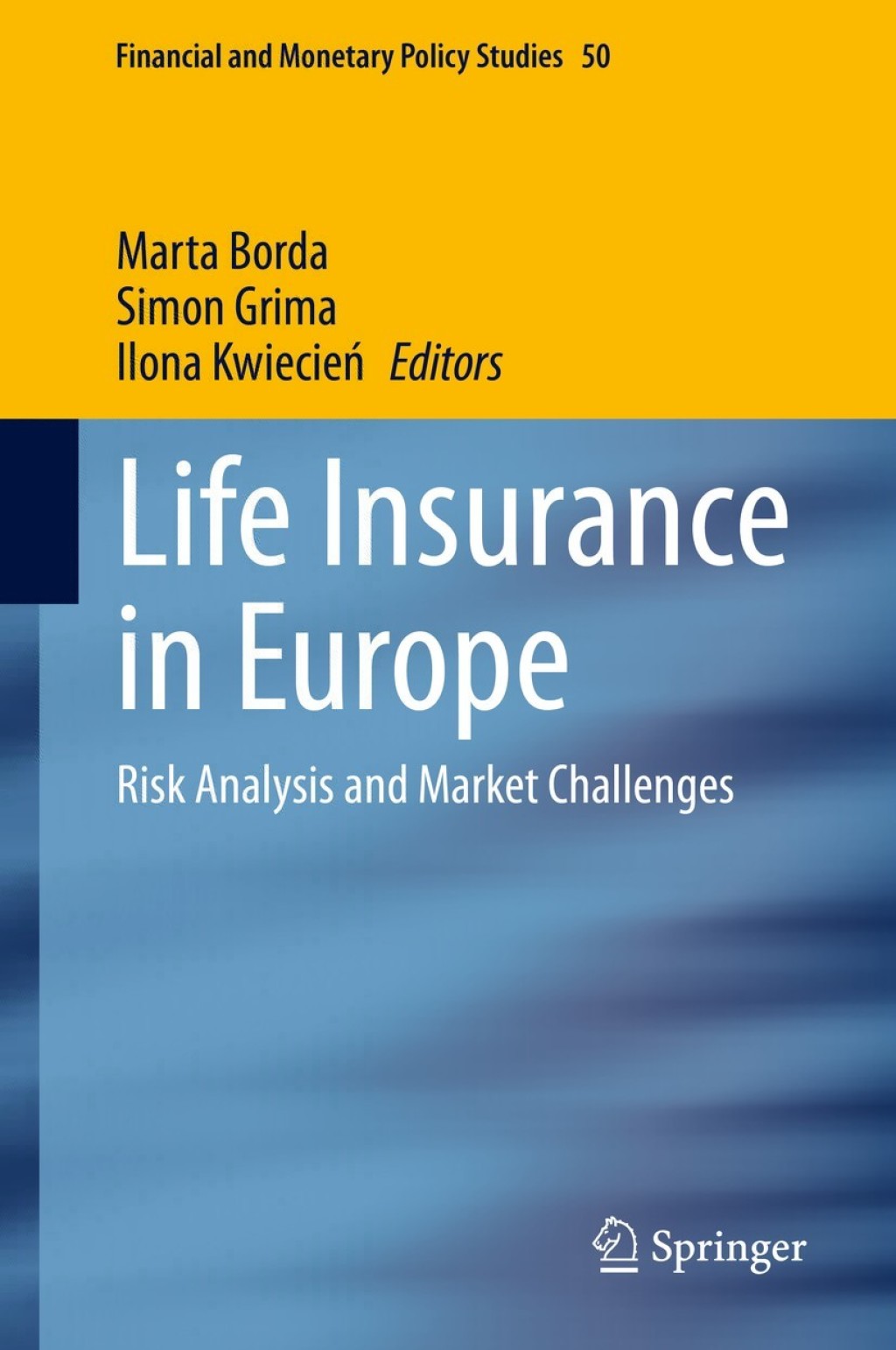 Life Insurance in Europe Risk Analysis and Market Challenges 1st Edition