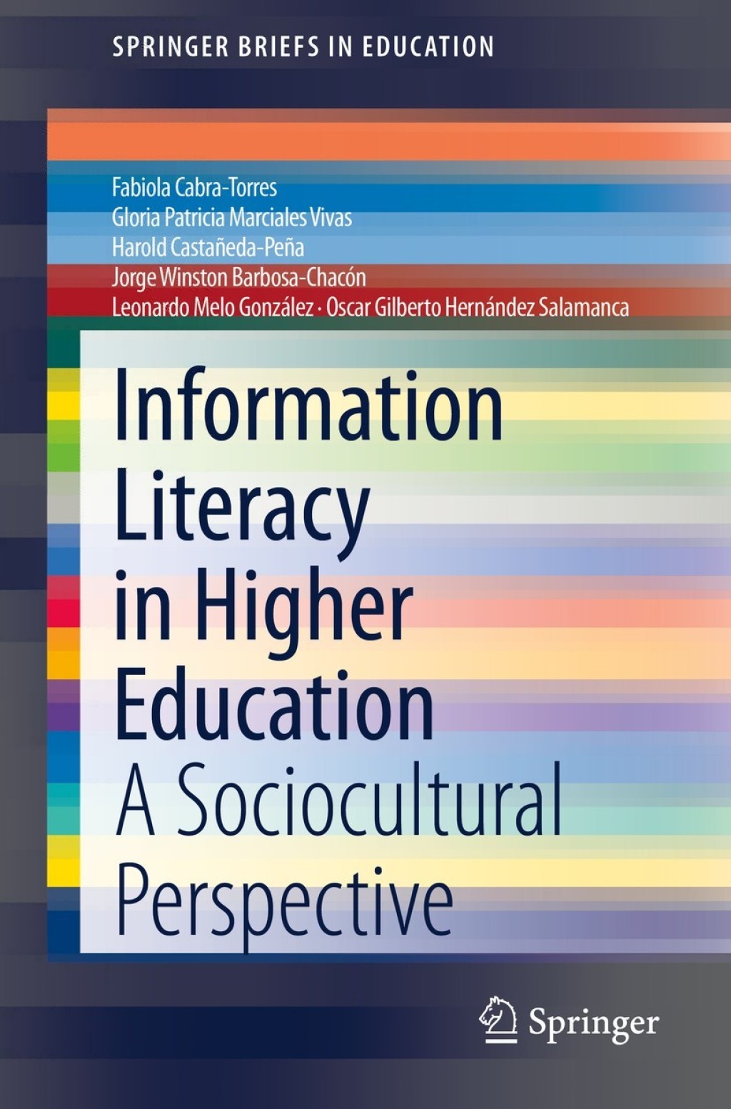 Information Literacy in Higher Education A Sociocultural Perspective 