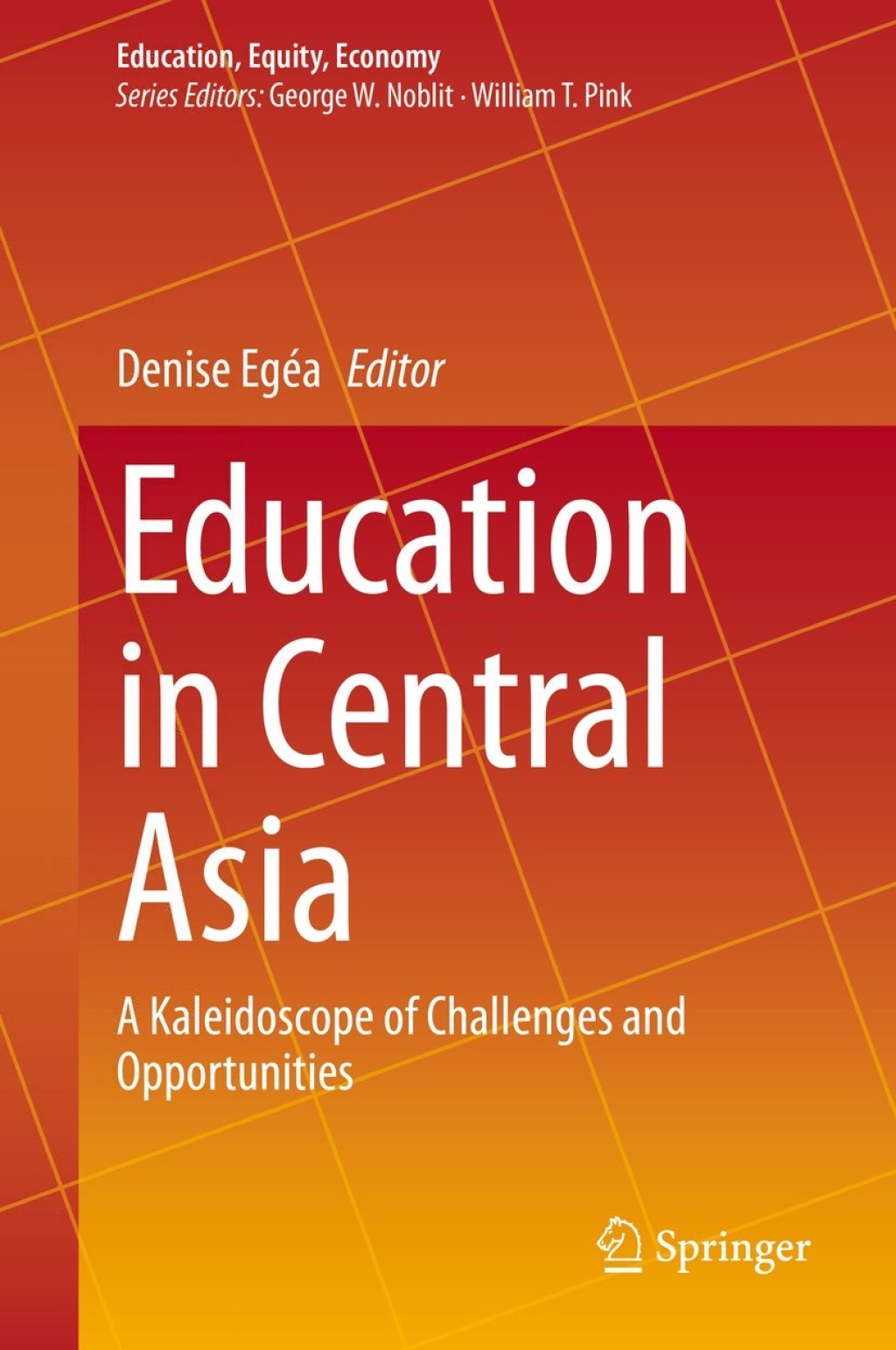 Education in Central Asia A Kaleidoscope of Challenges and Opportunities 1st Edition