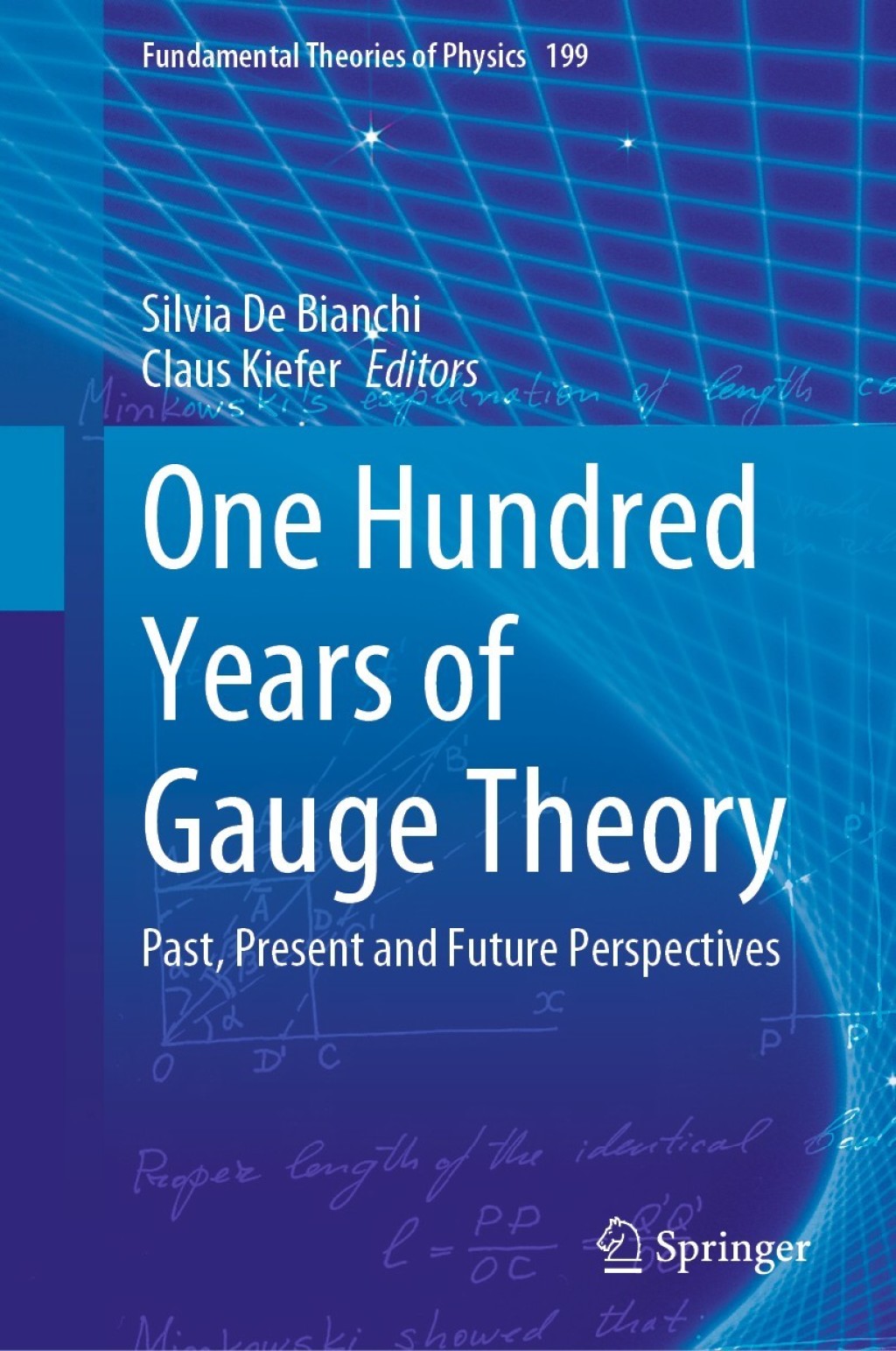One Hundred Years of Gauge Theory Past, Present and Future Perspectives 1st Edition
