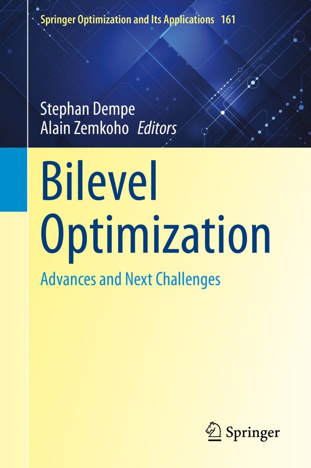 Bilevel Optimization Advances and Next Challenges 1st Edition
