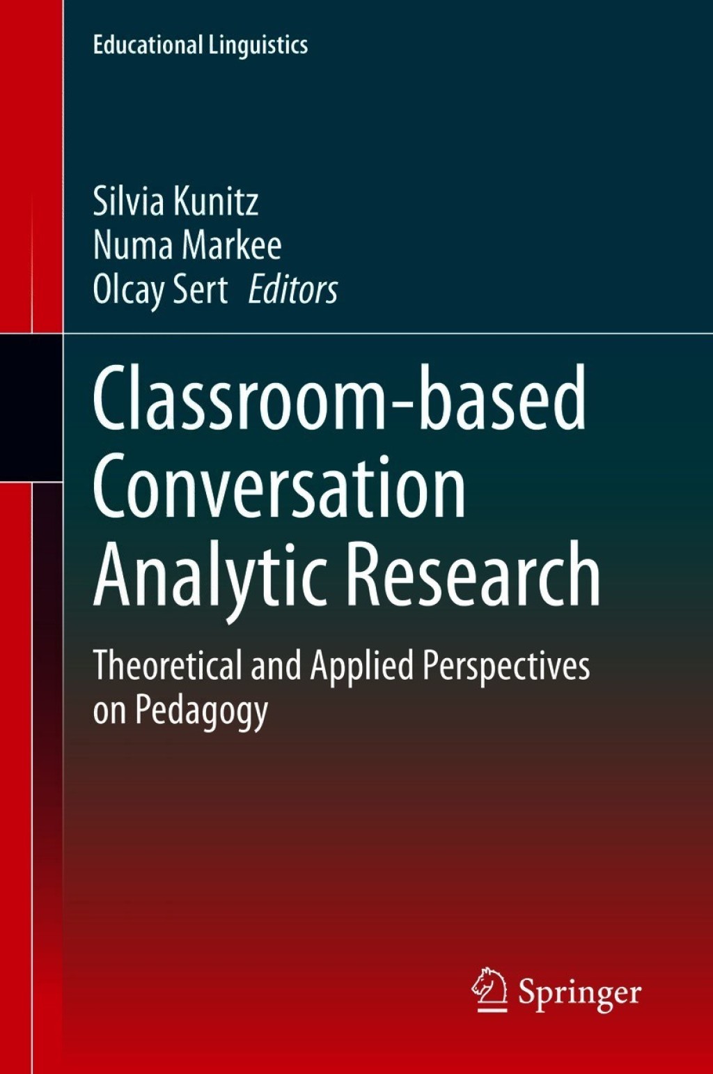 Classroom-based Conversation Analytic Research Theoretical and Applied Perspectives on Pedagogy 