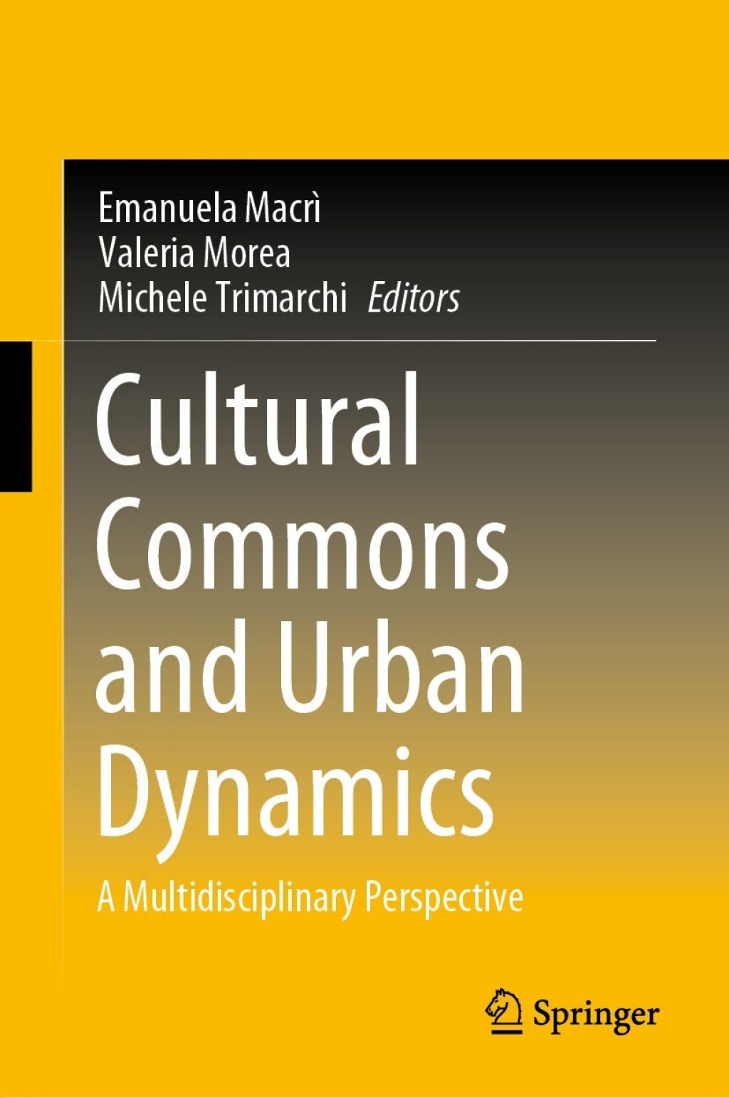 Cultural Commons and Urban Dynamics A Multidisciplinary Perspective 1st Edition