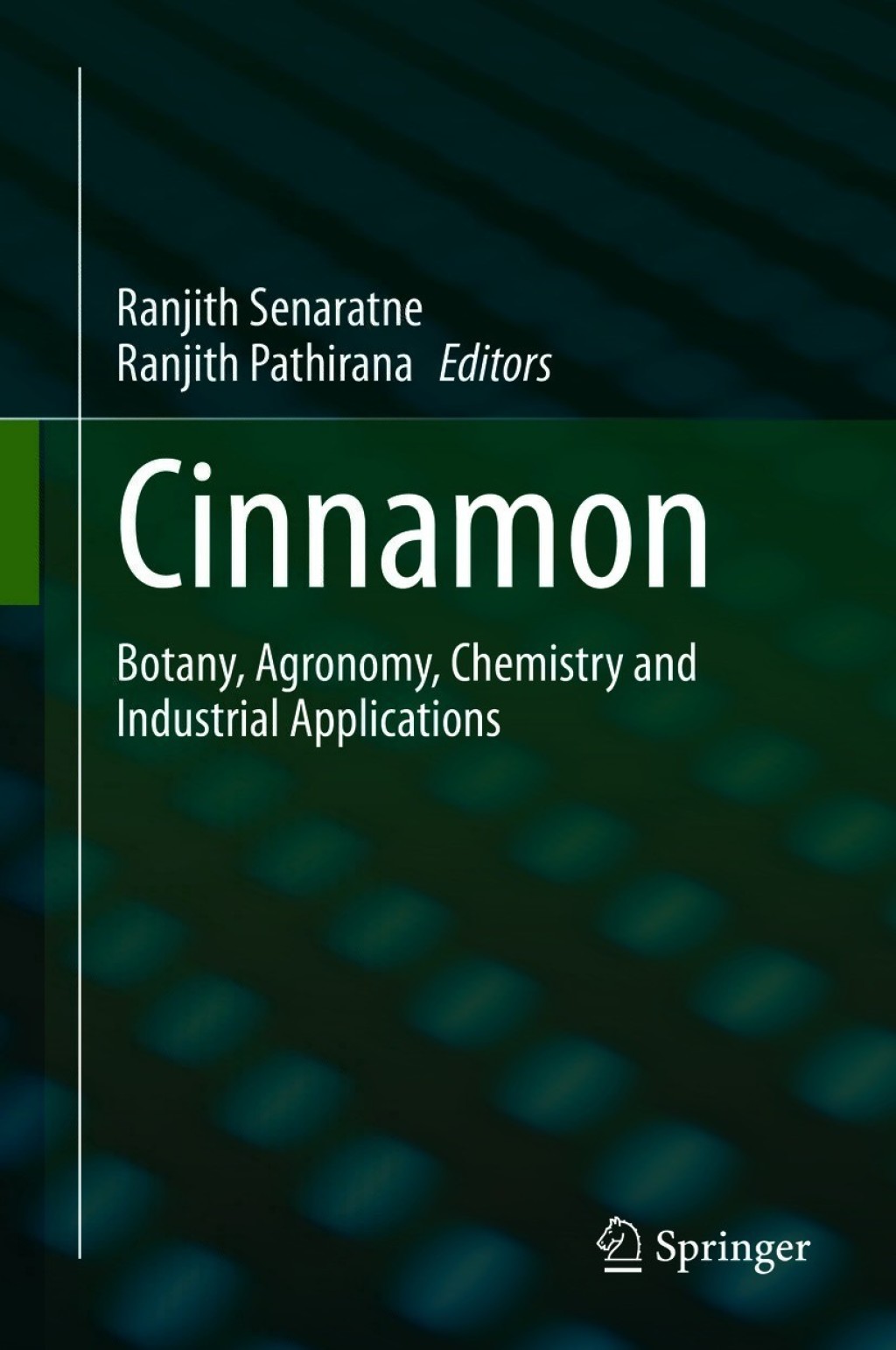 Cinnamon Botany, Agronomy, Chemistry and Industrial Applications 