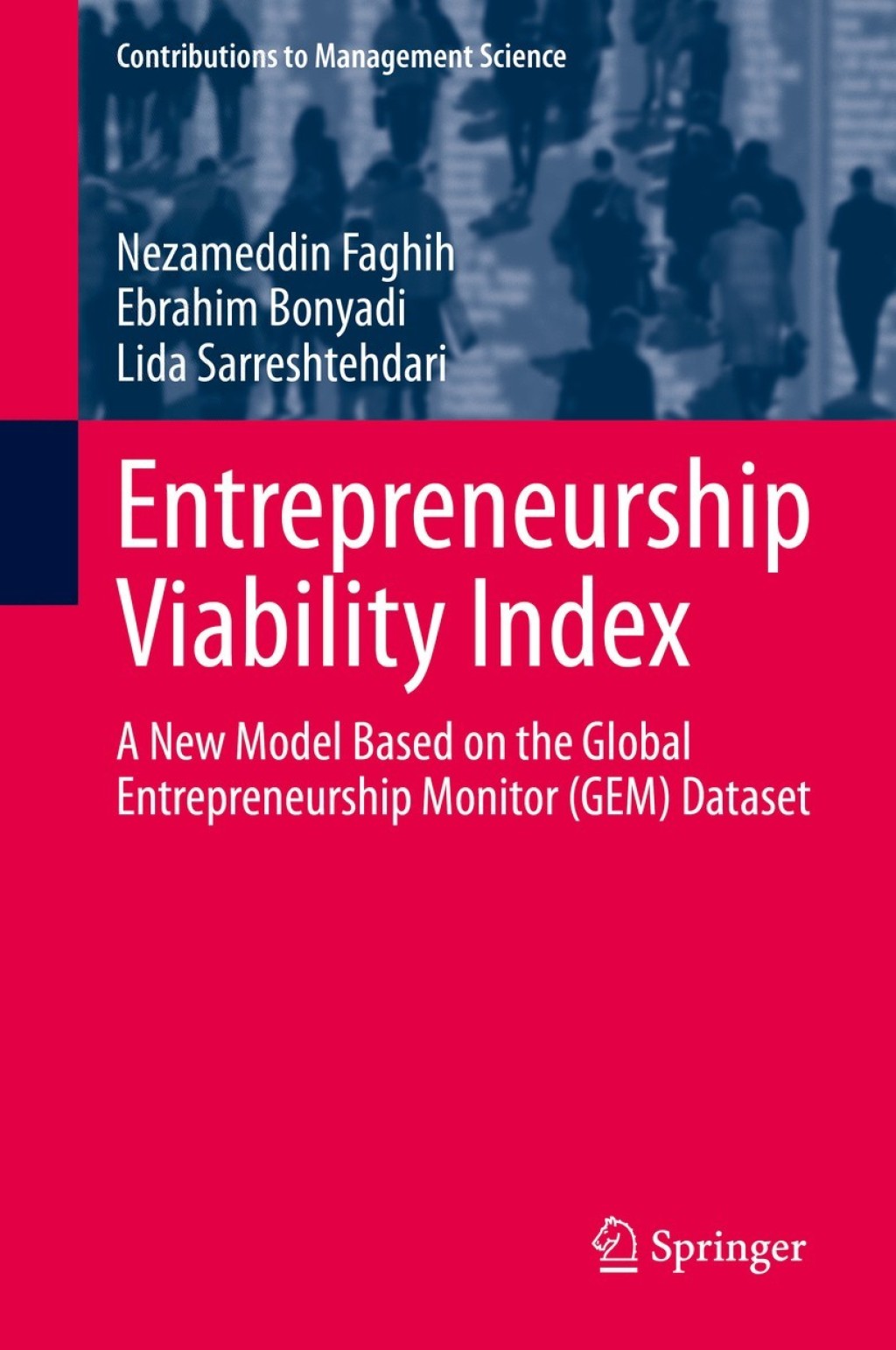 Entrepreneurship Viability Index A New Model Based on the Global Entrepreneurship Monitor (GEM) Dataset 