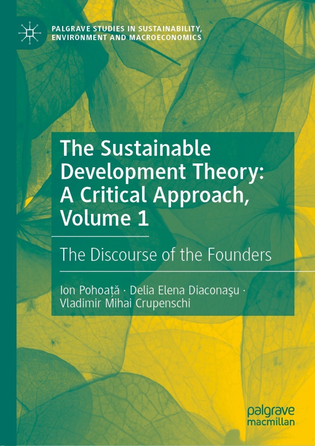 The Sustainable Development Theory: A Critical Approach, Volume 1 The Discourse of the Founders 