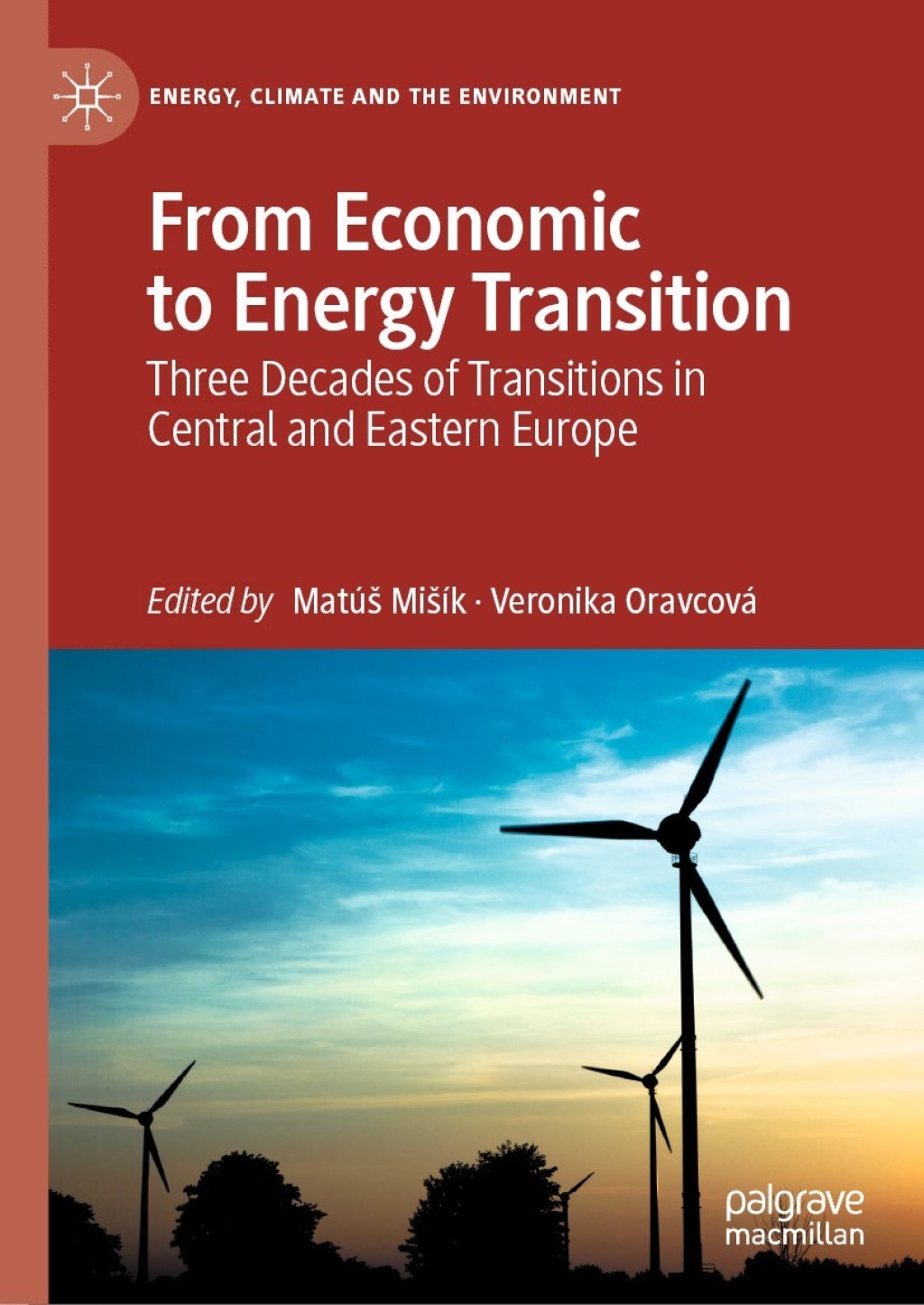 From Economic to Energy Transition Three Decades of Transitions in Central and Eastern Europe 1st Edition