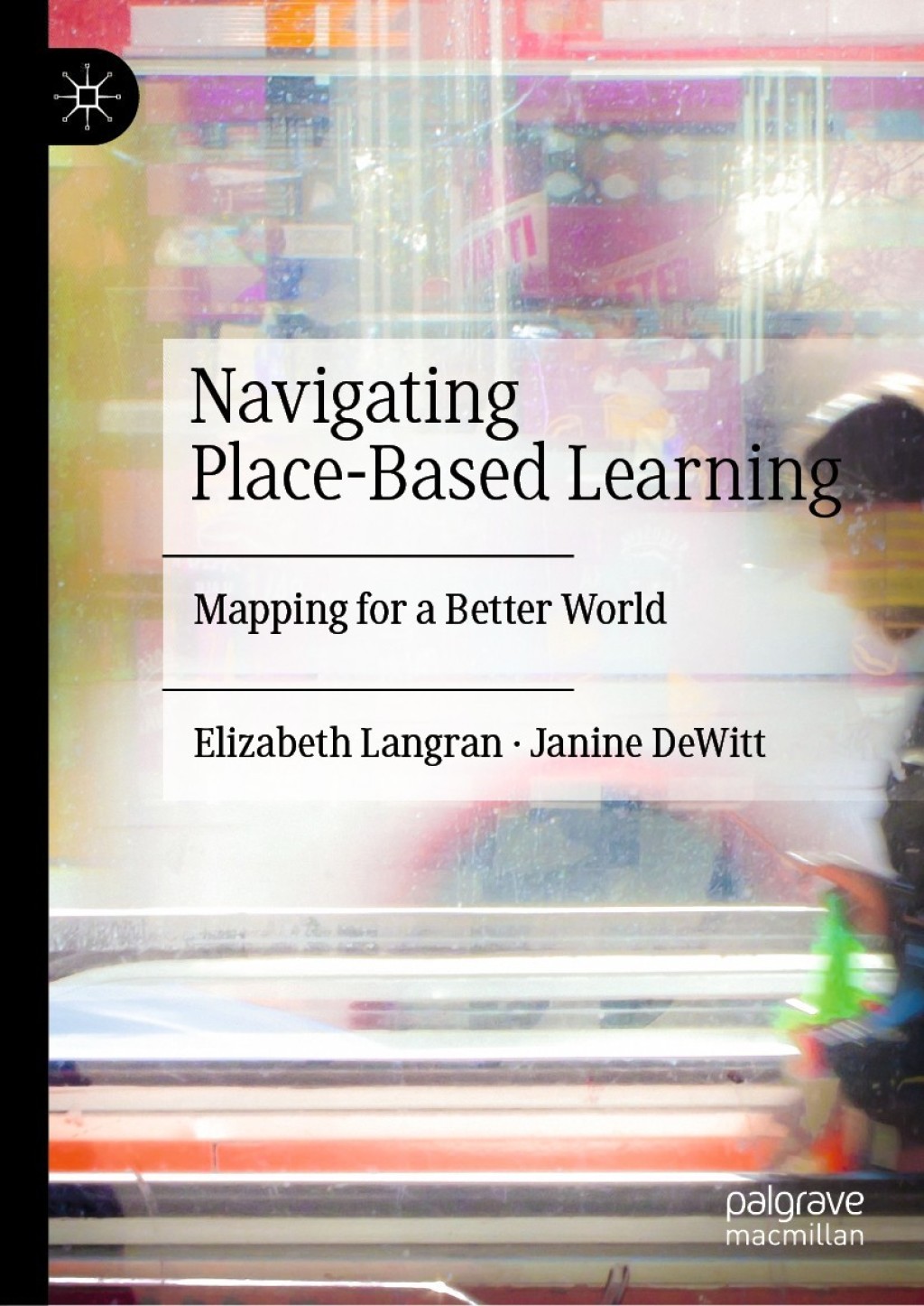 Navigating Place-Based Learning Mapping for a Better World 