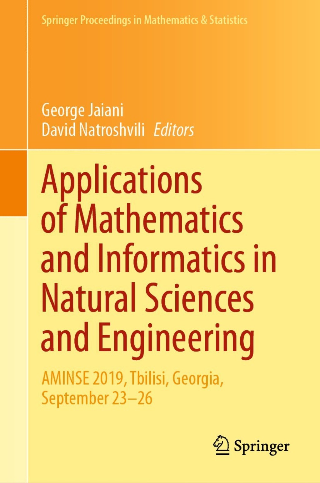 Applications of Mathematics and Informatics in Natural Sciences and Engineering AMINSE 2019, Tbilisi, Georgia, September 23-26 1st Edition