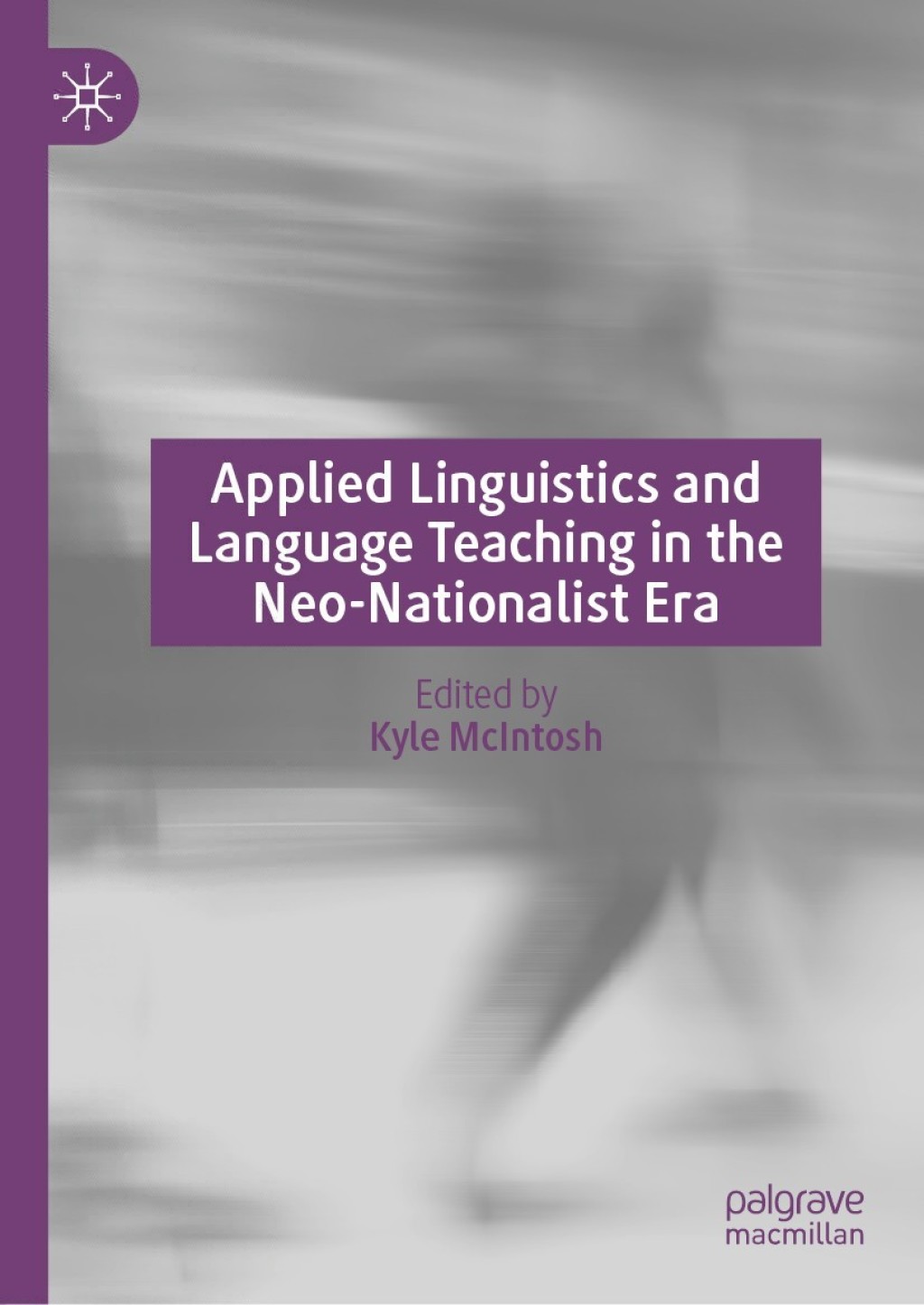 Applied Linguistics and Language Teaching in the Neo-Nationalist Era 1st Edition